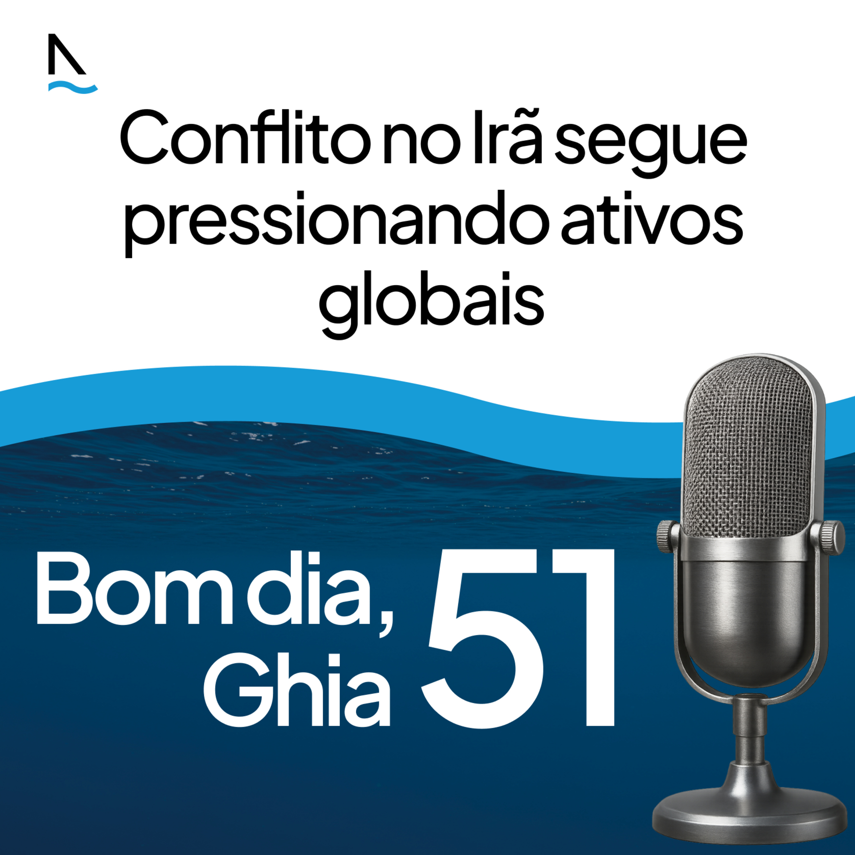 Bom dia Ghia 51 - Conflito no Irã segue pressionando ativos globais episode artwork