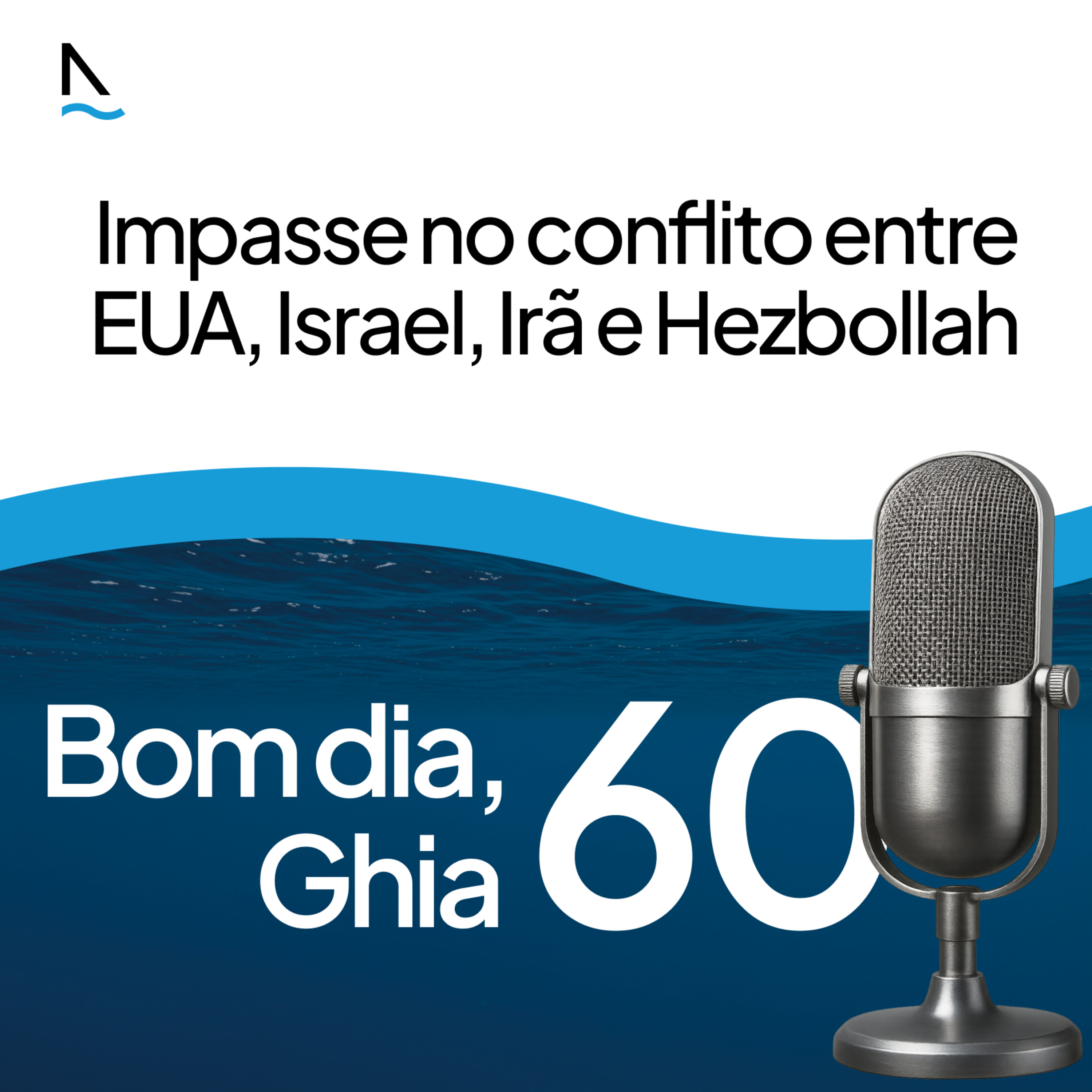 Bom dia Ghia 60 - Impasse no conflito entre EUA, Israel, Irã e Hezbollah episode artwork