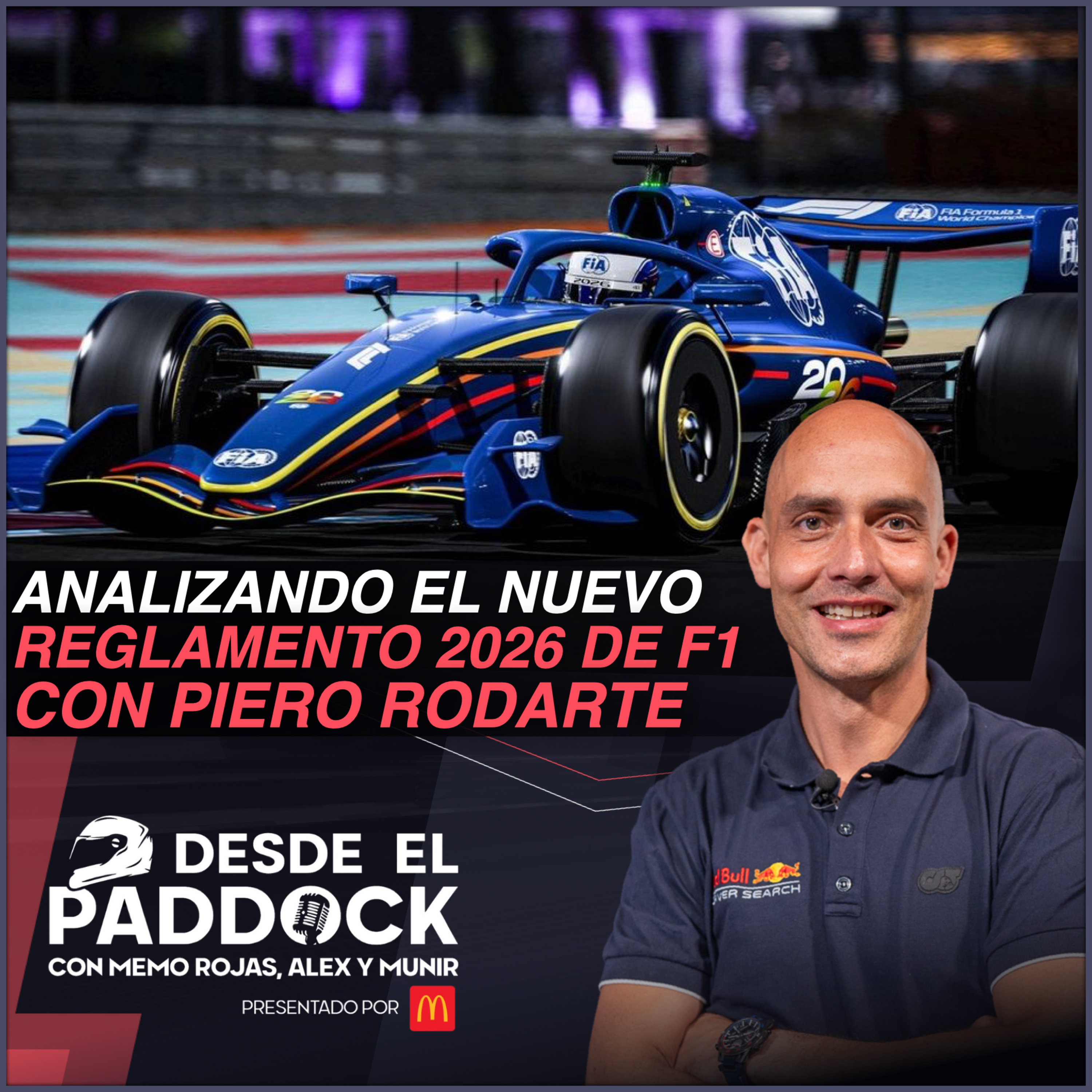 Analizando el nuevo reglamento 2026 de F1 con Piero Rodarte - Desde el Paddock T2 - Capítulo 27