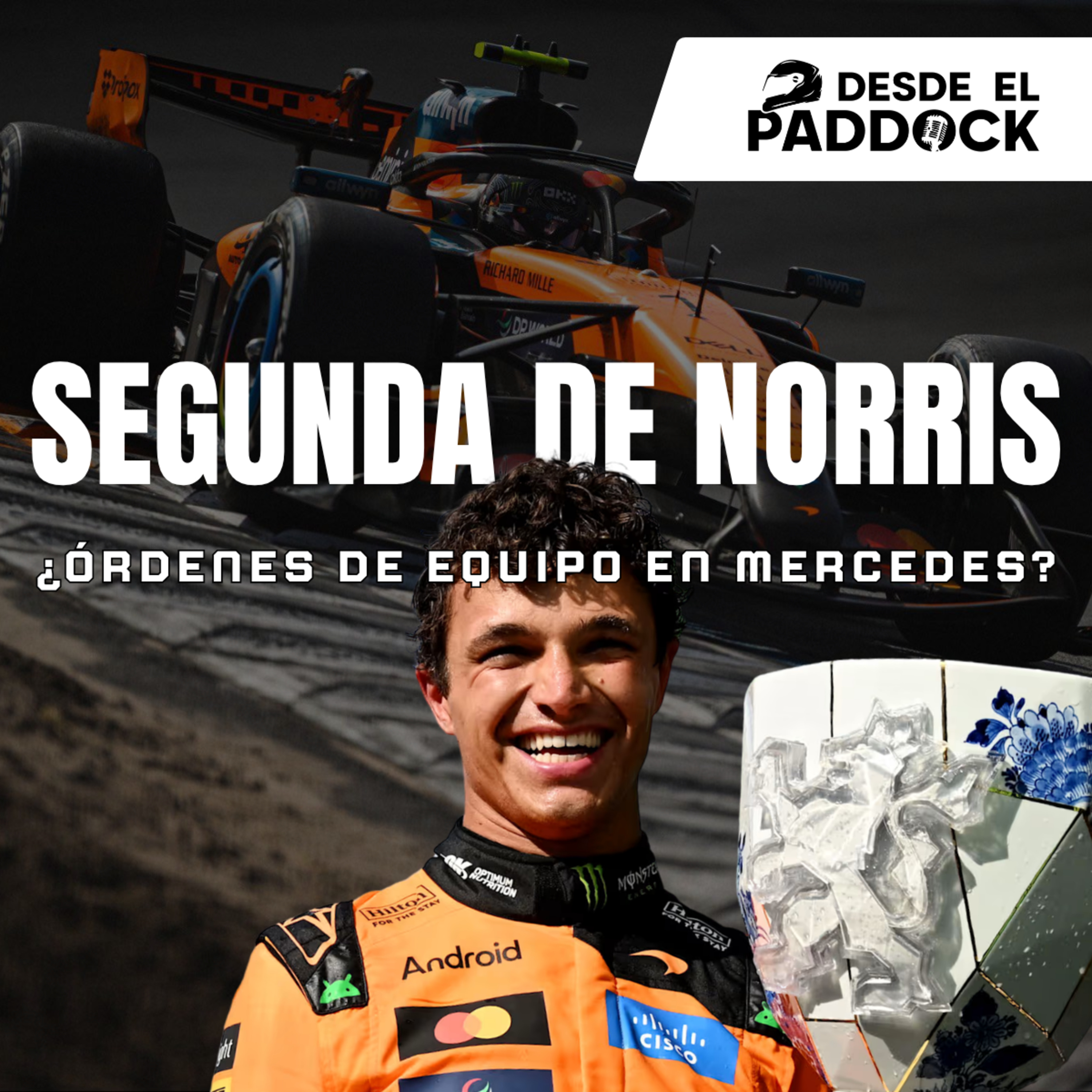 Norris revive la pelea por el campeonato | Noel León en el paddock - Desde el Paddock T3 - Cap 27
