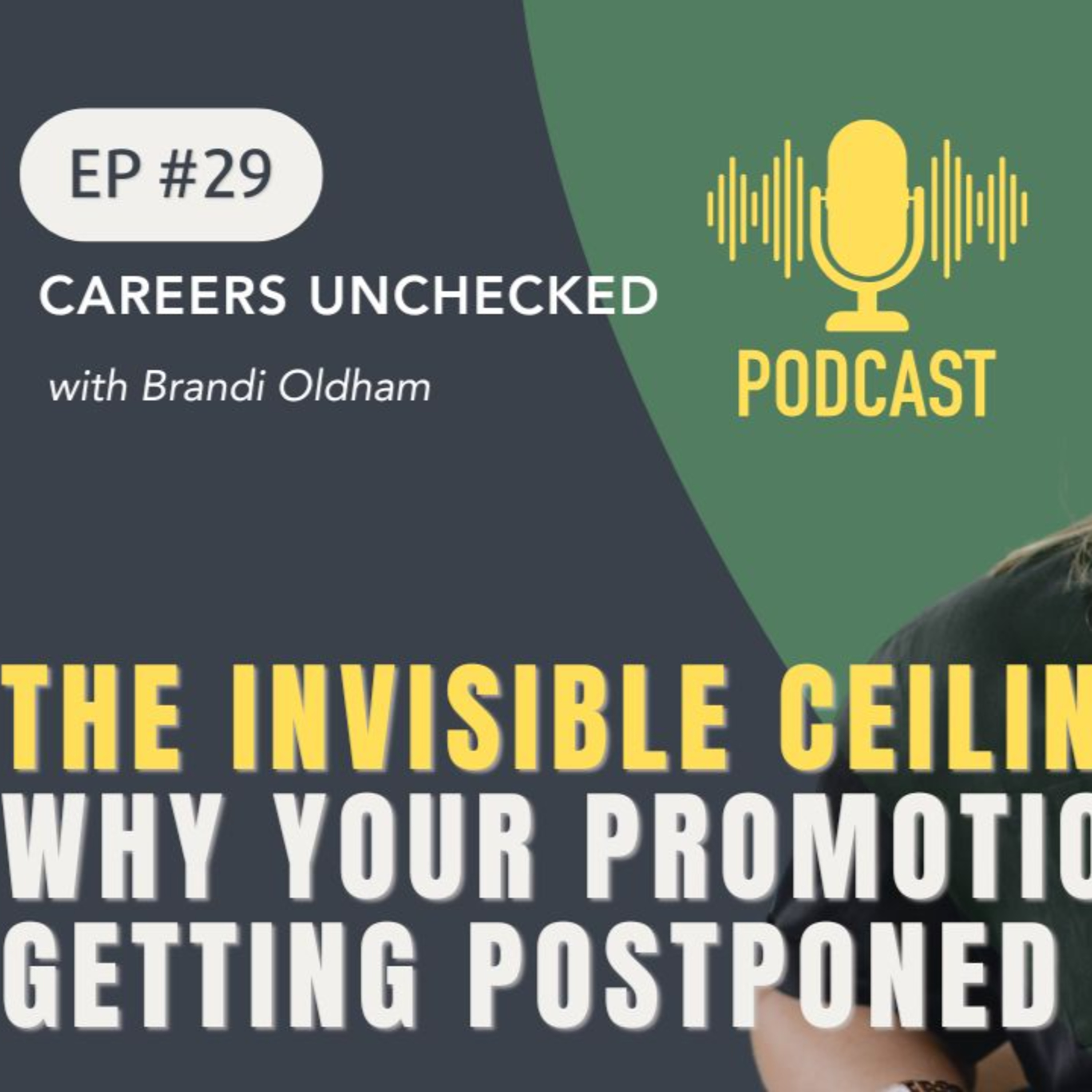  The Invisible Ceiling: Why Your Promotion Keeps Getting Postponed episode artwork