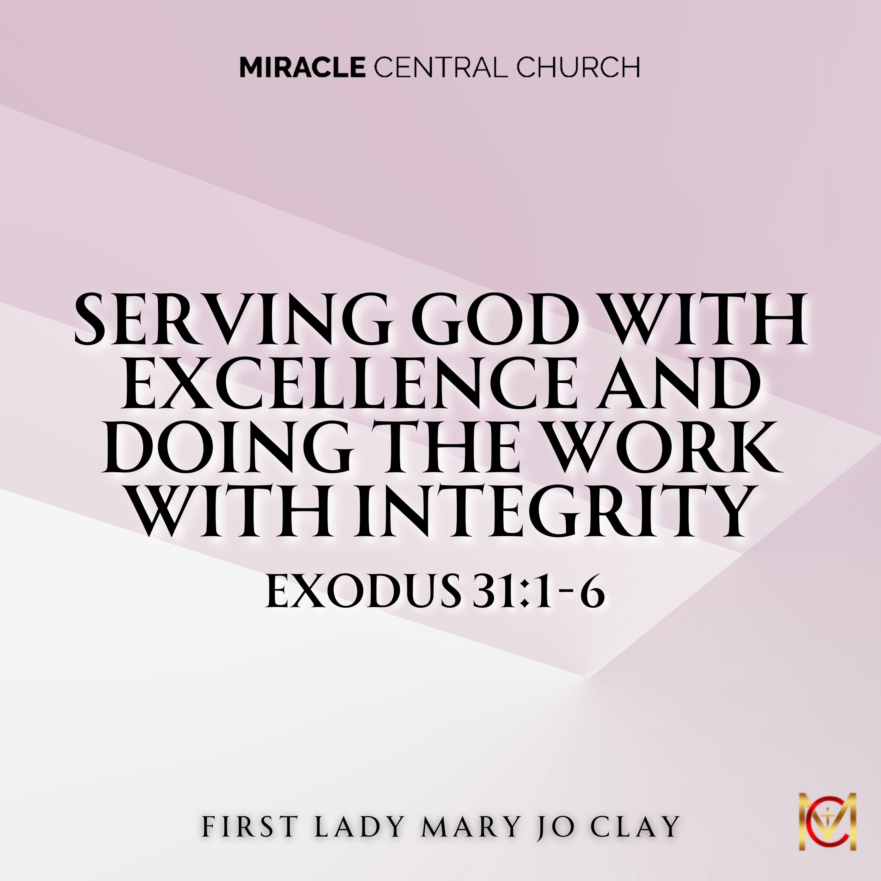Serving God With Excellence and Doing the Work With Integrity episode artwork