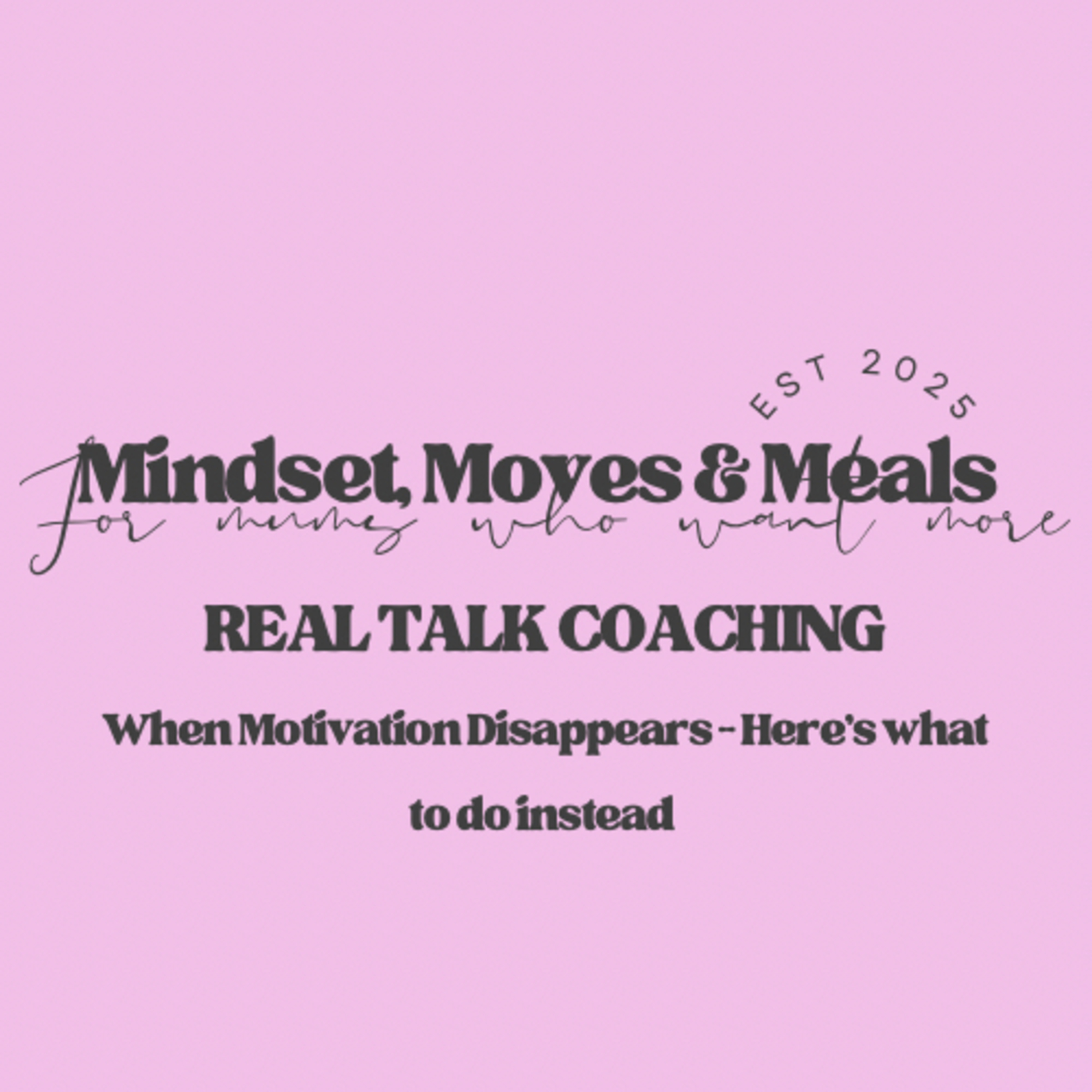 Mindset, Moves And Meals for Mums Who Want More
