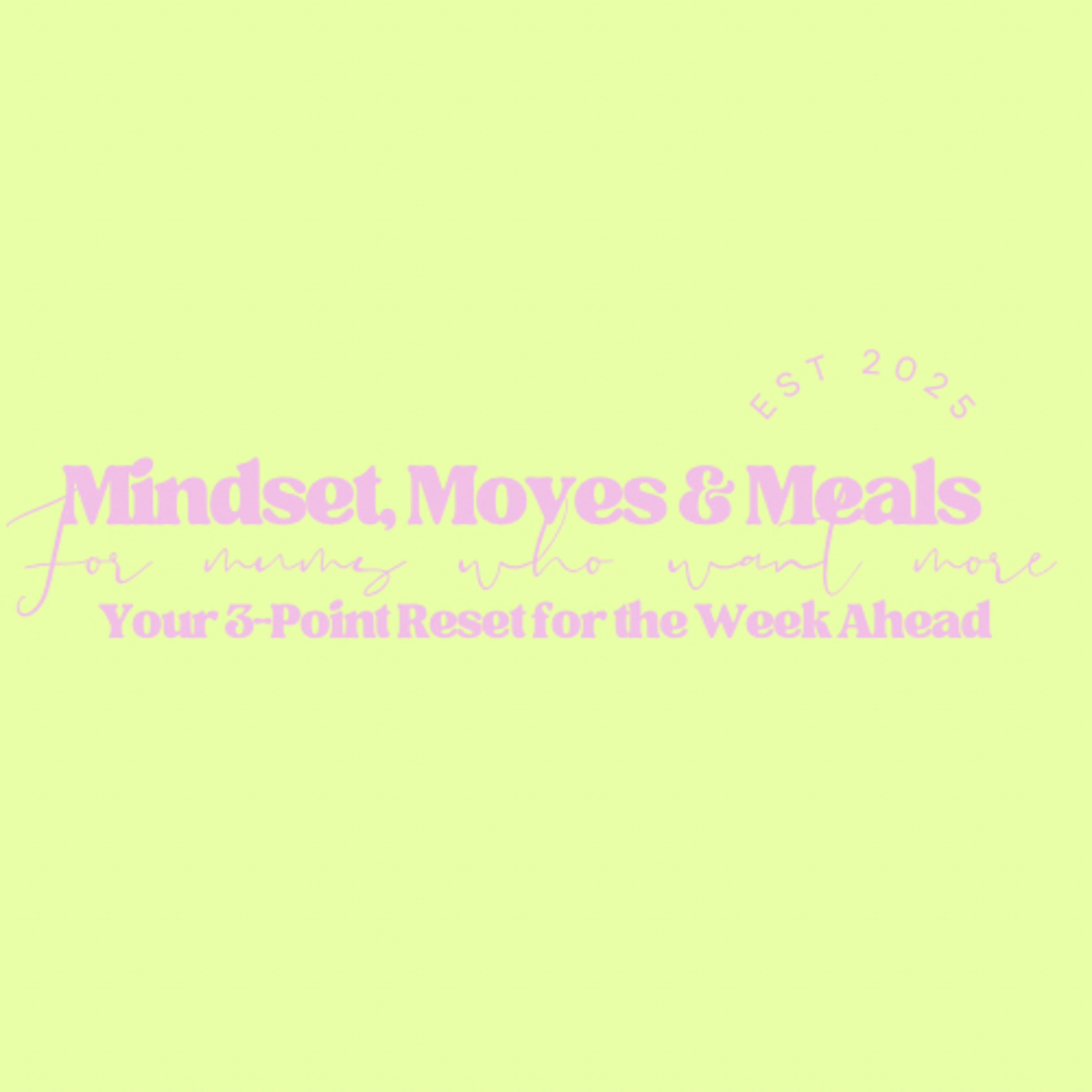 Mindset, Moves And Meals for Mums Who Want More