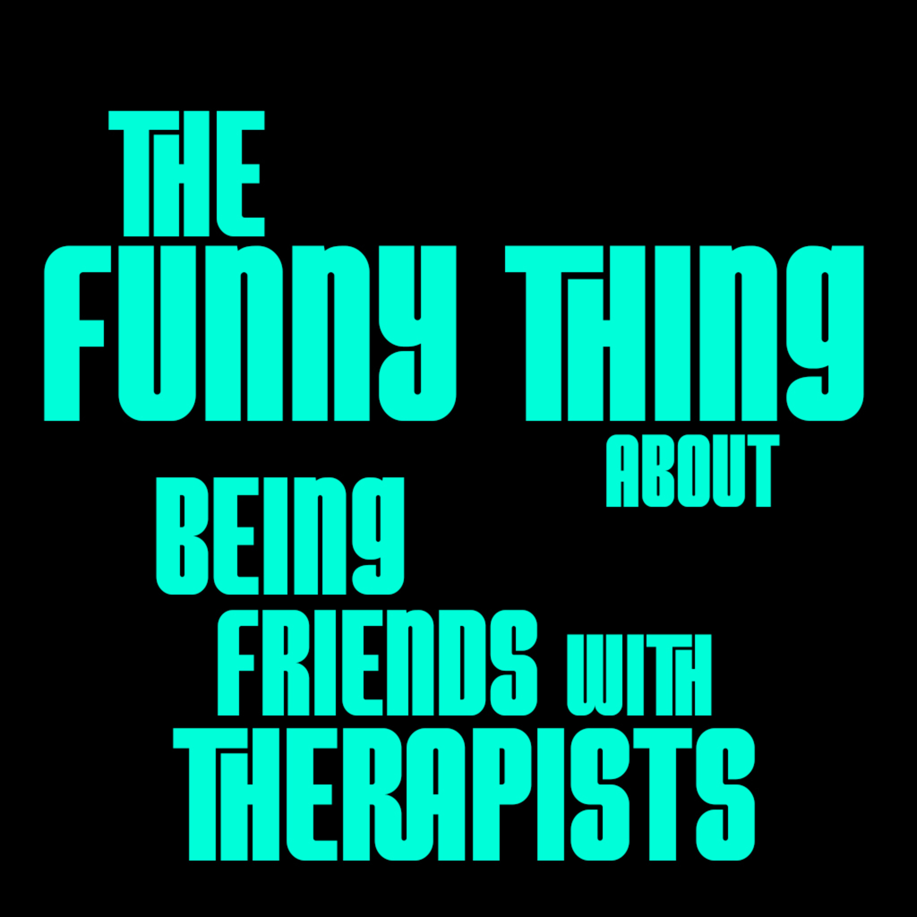 The Funny Thing About Therapy
