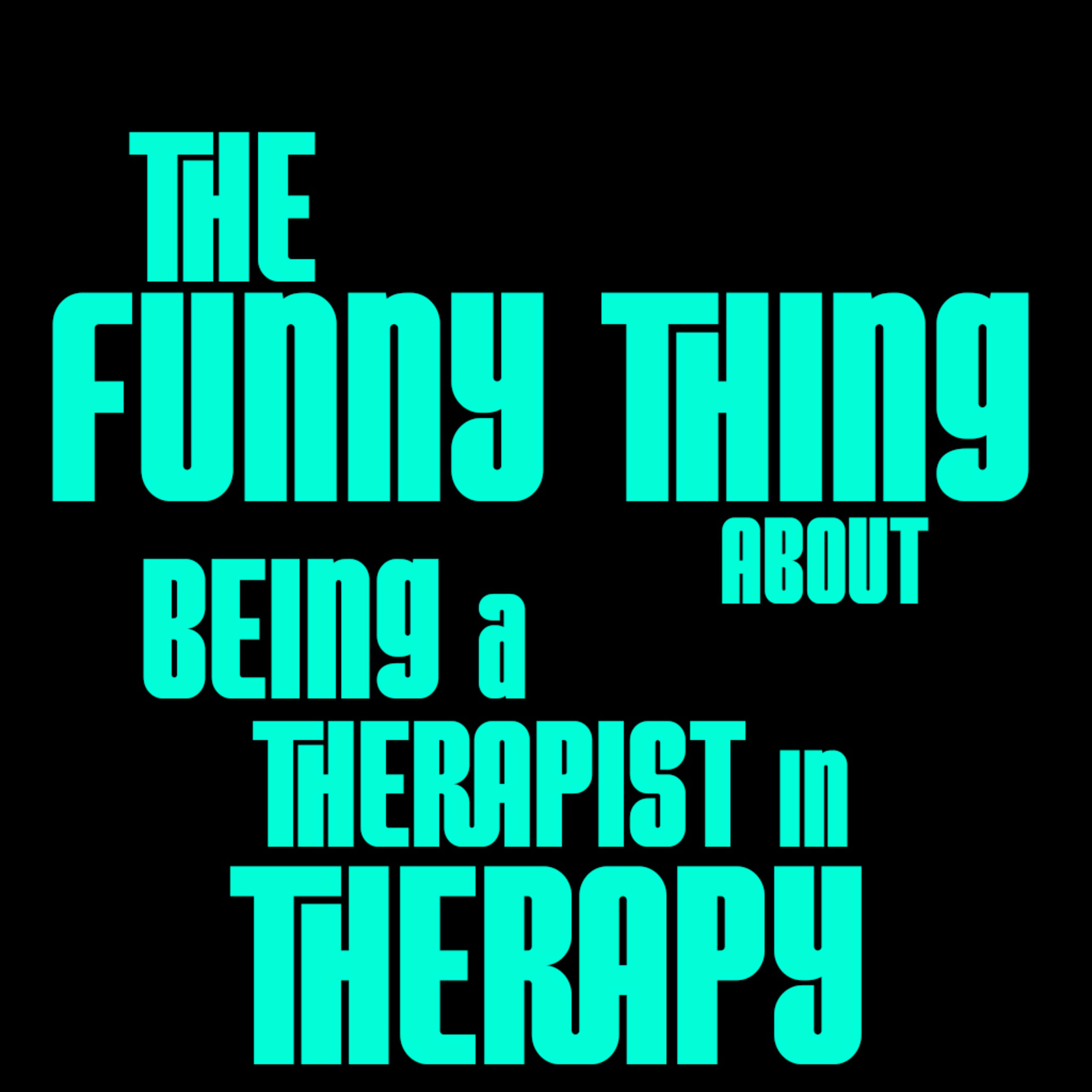 The Funny Thing About Therapy