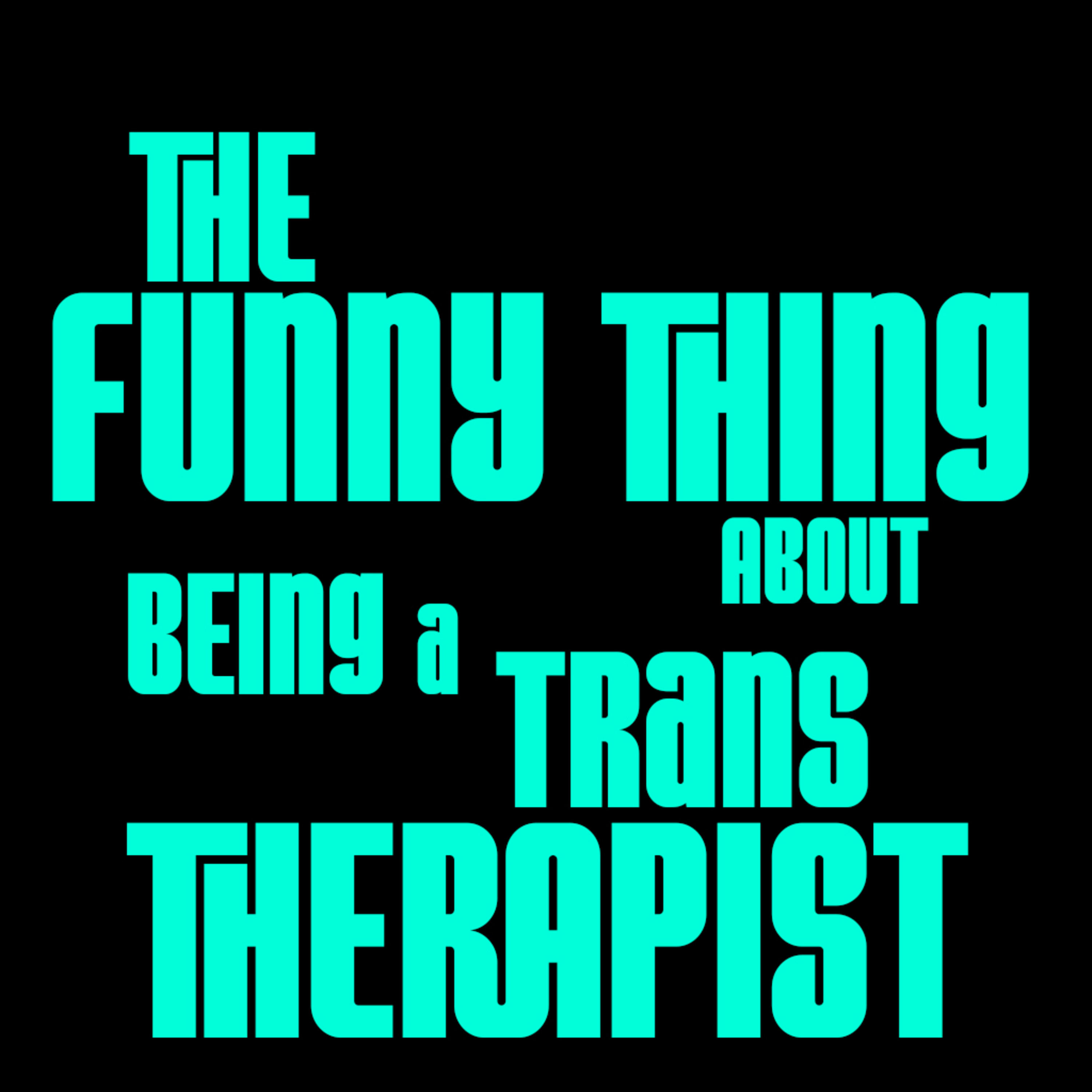 The Funny Thing About Therapy
