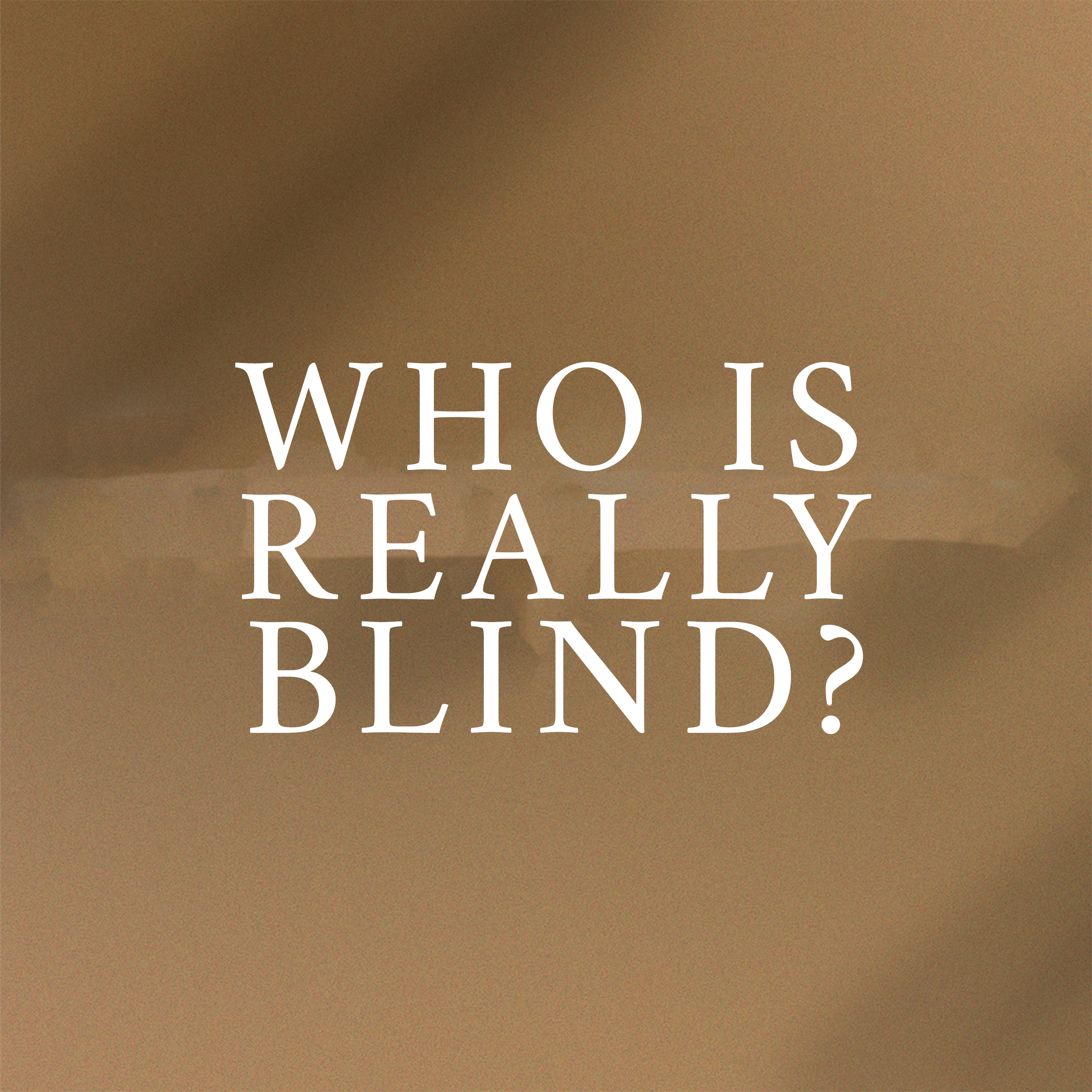 Episode 21 - Who is really blind? episode artwork