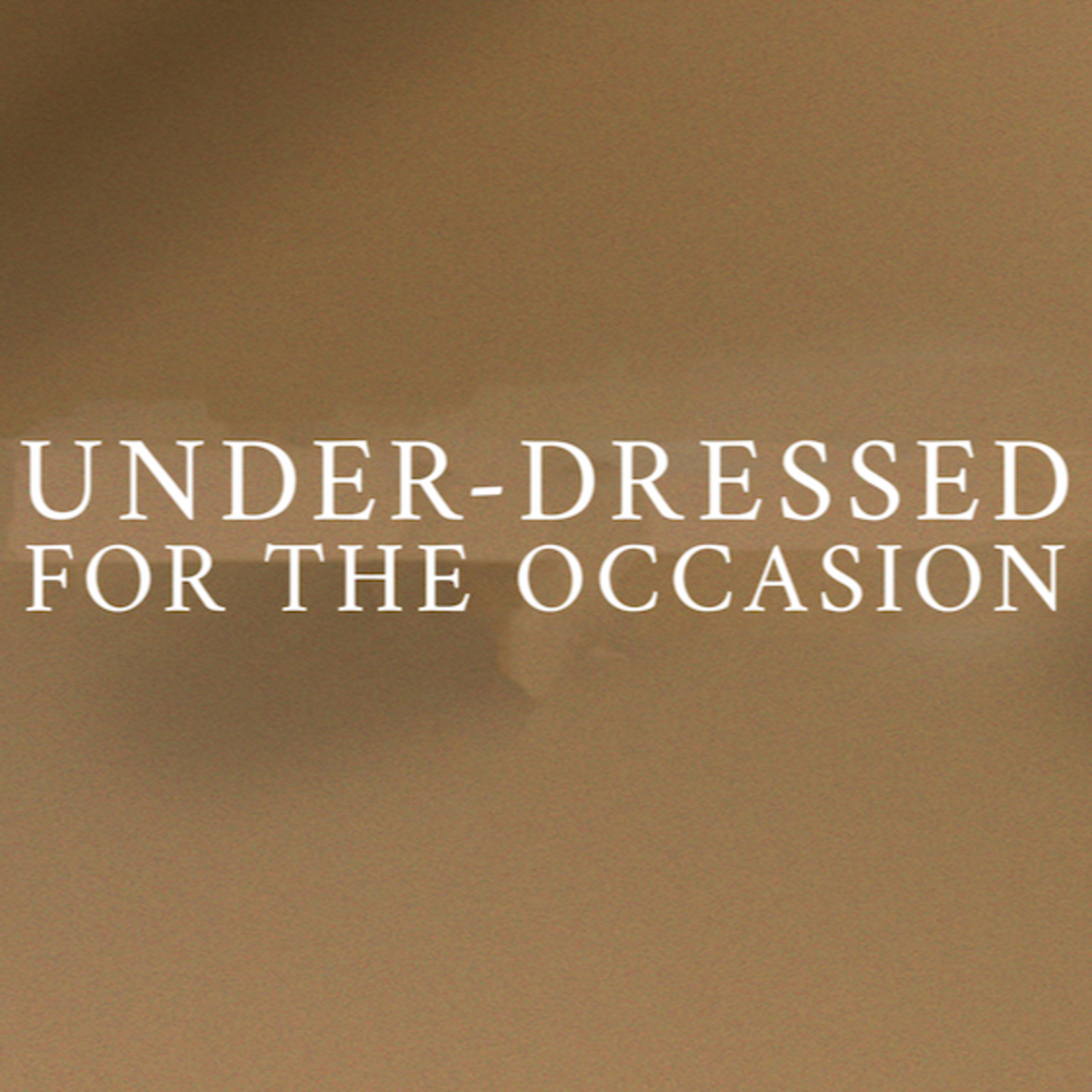 Episode 28 - Under-dressed for the occasion episode artwork