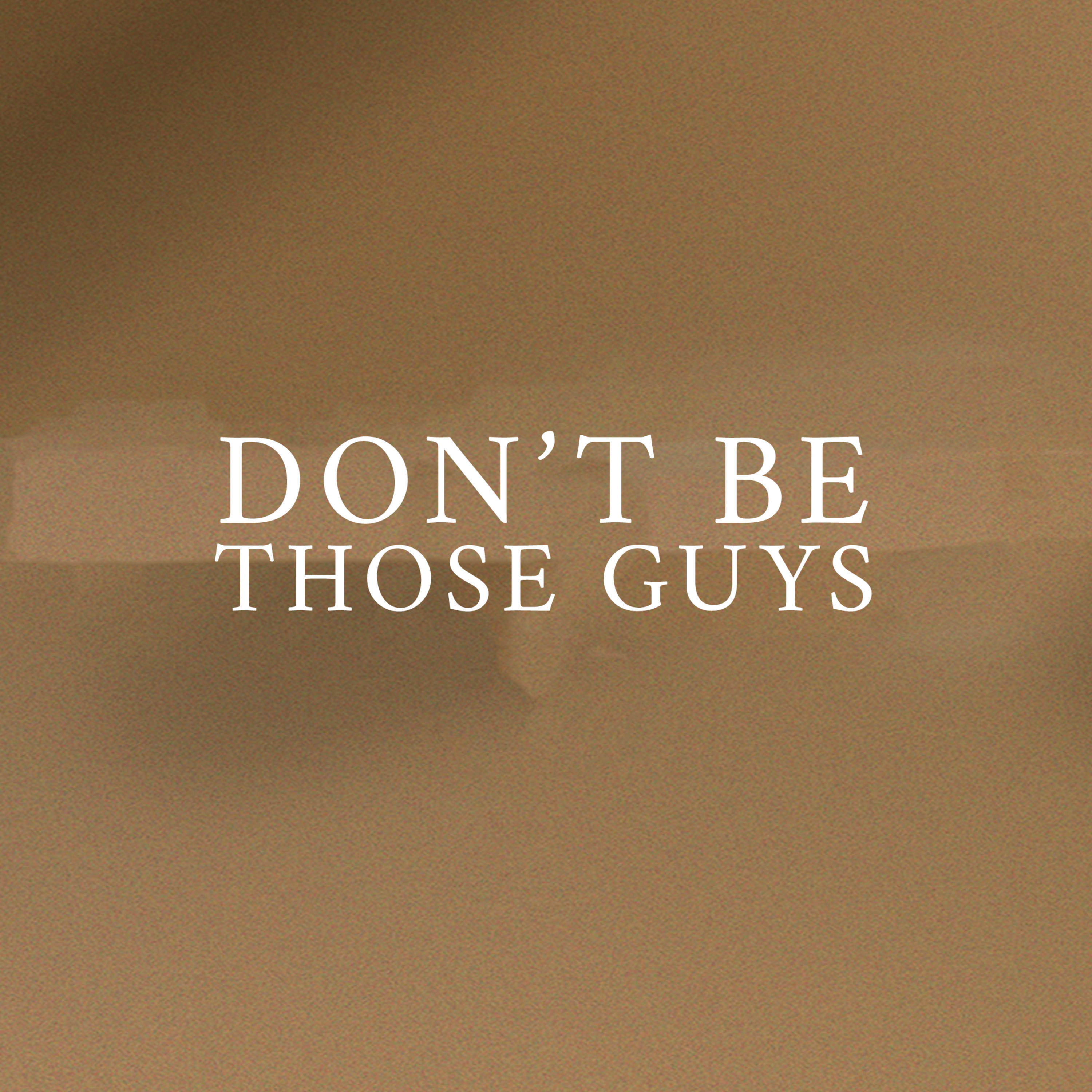 Episode 29 - Don't be those guys episode artwork