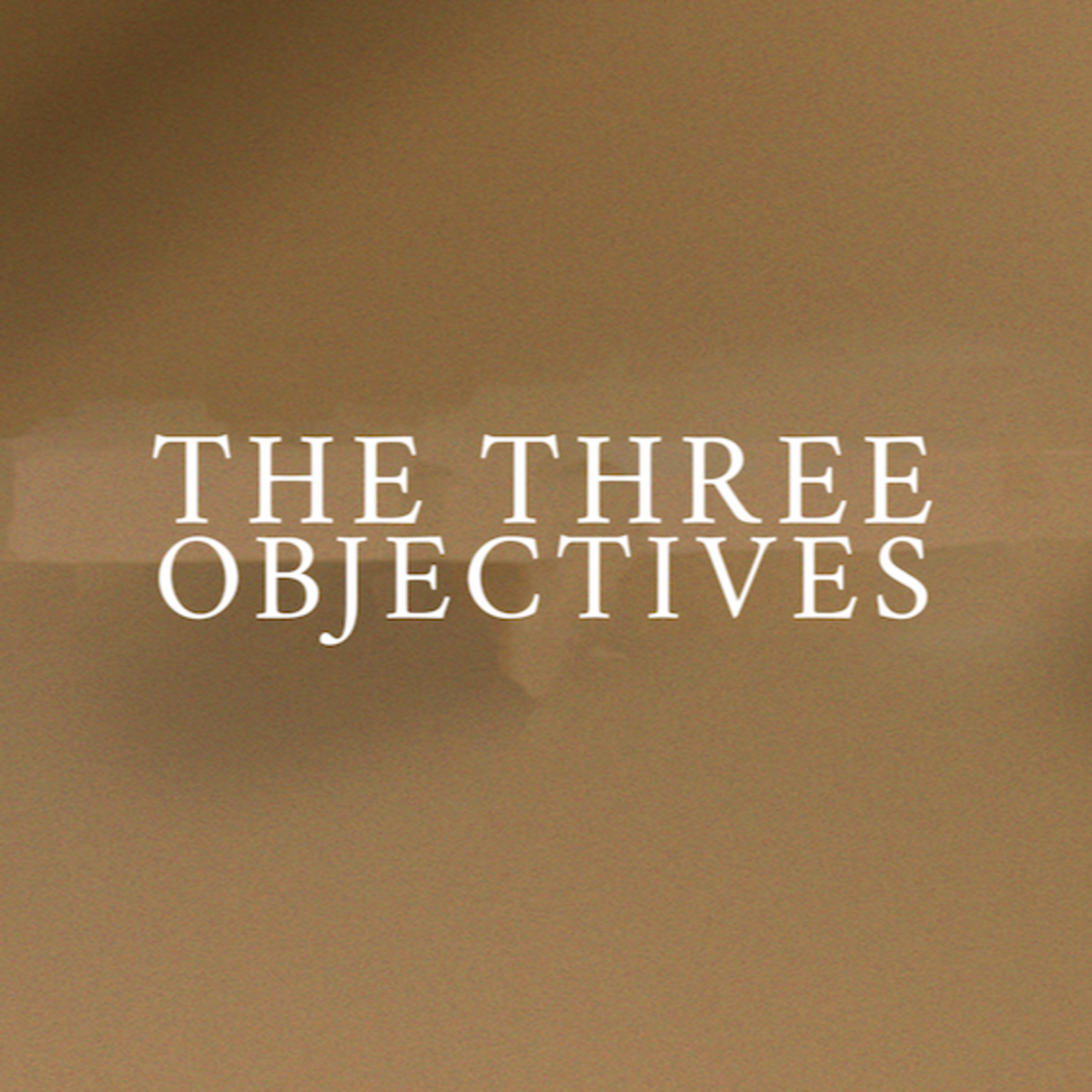 Episode 31 - The Three Objectives episode artwork