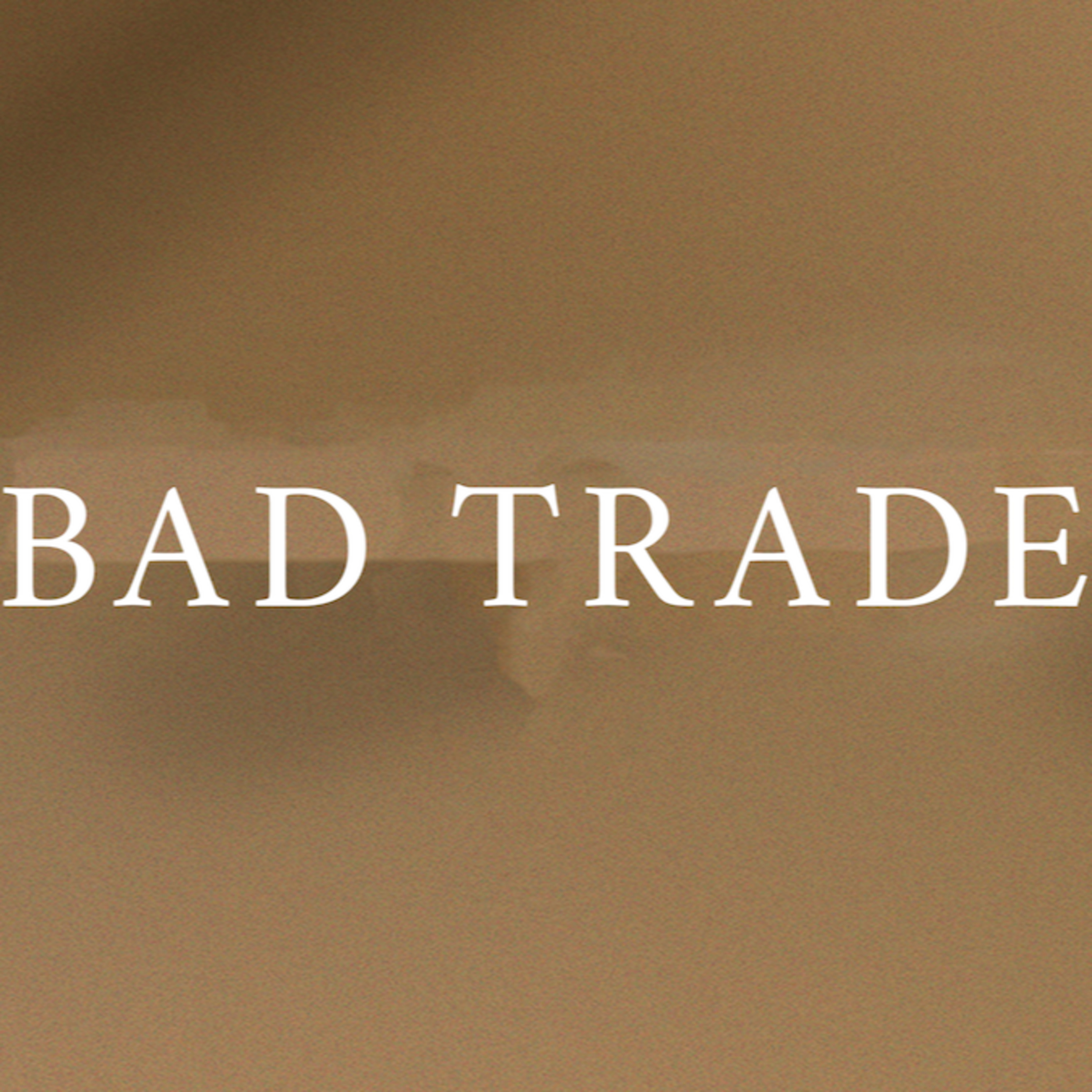 Episode 40 - Bad Trade episode artwork