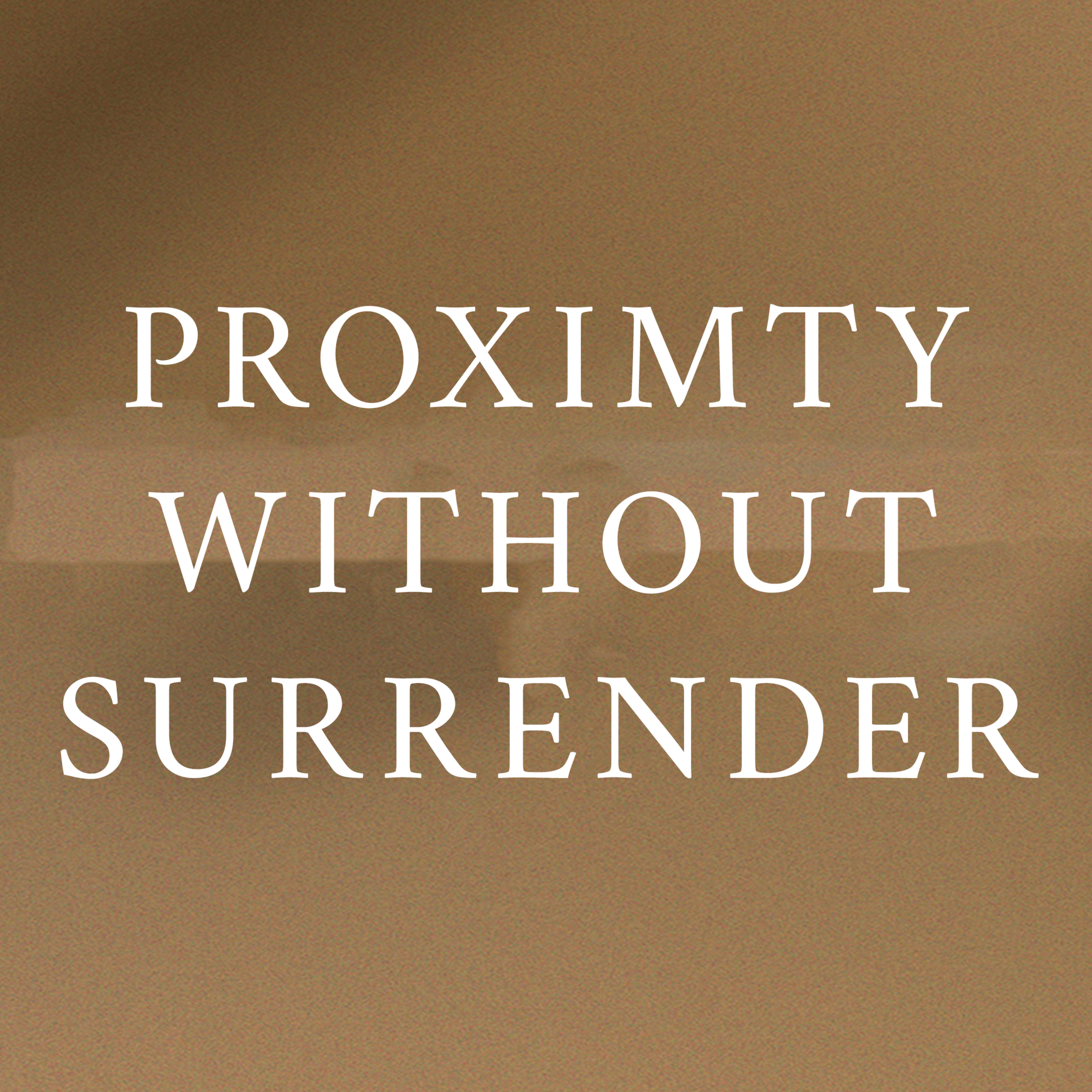 Episode 41 - Proximity without Surrender episode artwork