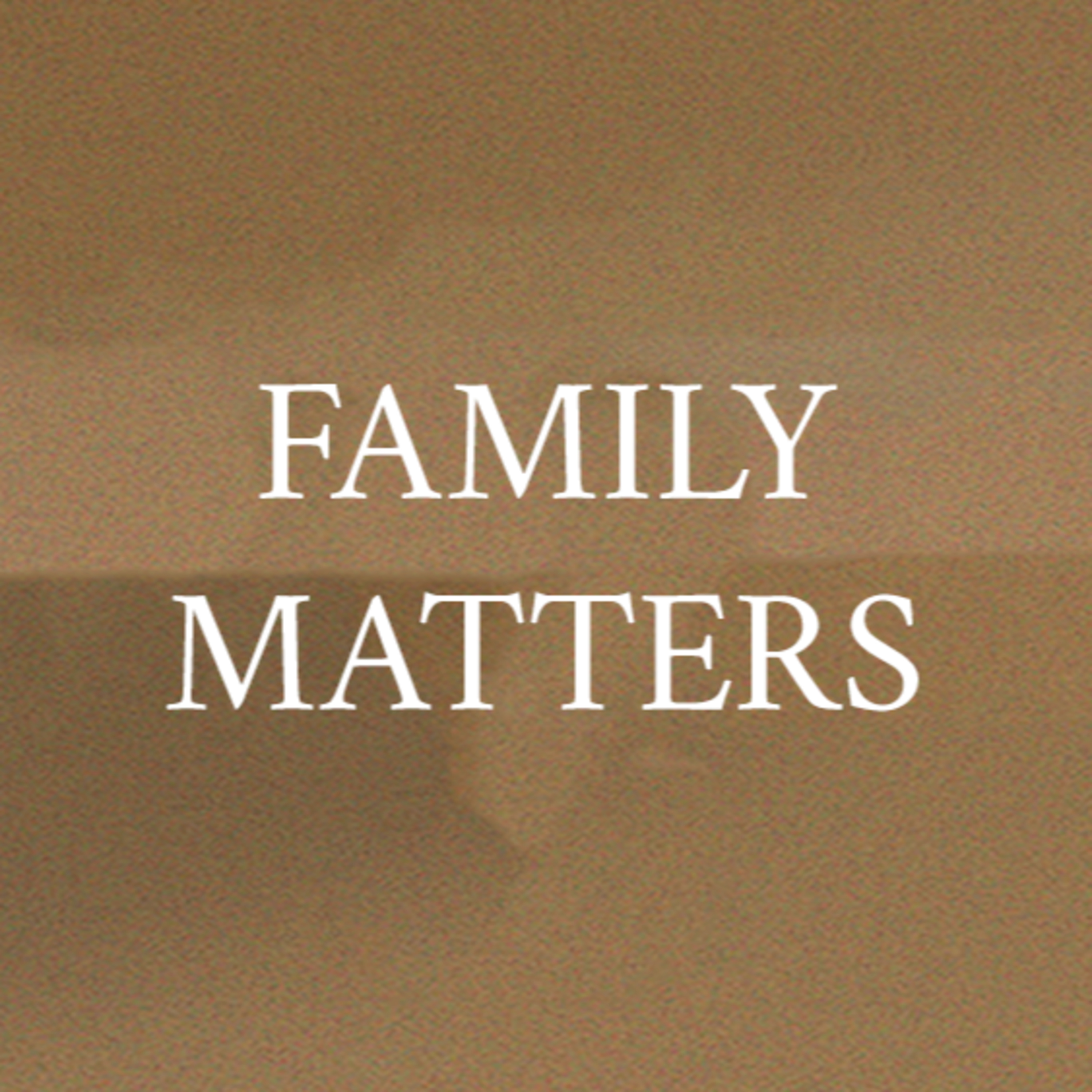 Episode 56 - Family Matters episode artwork