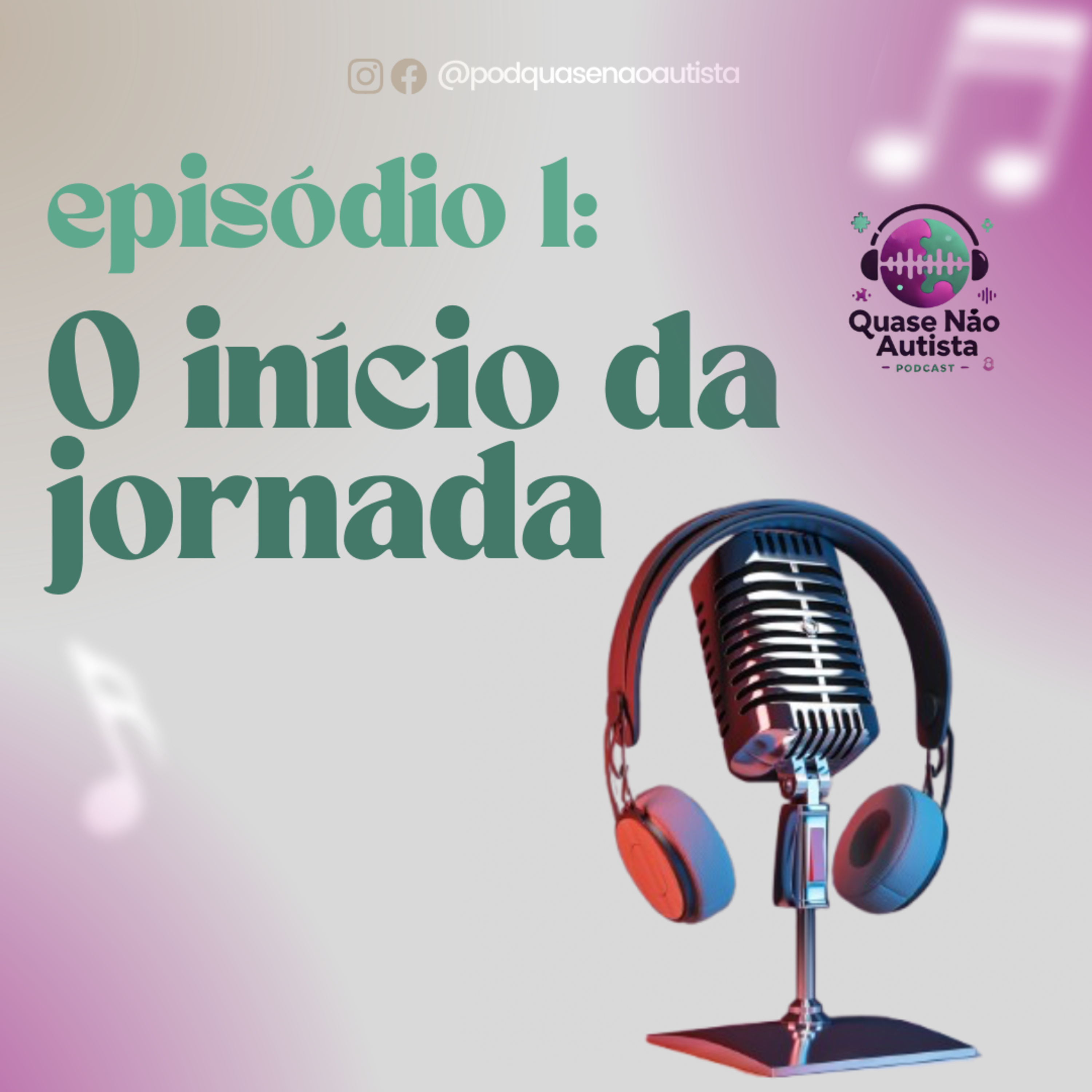 Podcast Quase Não Autista