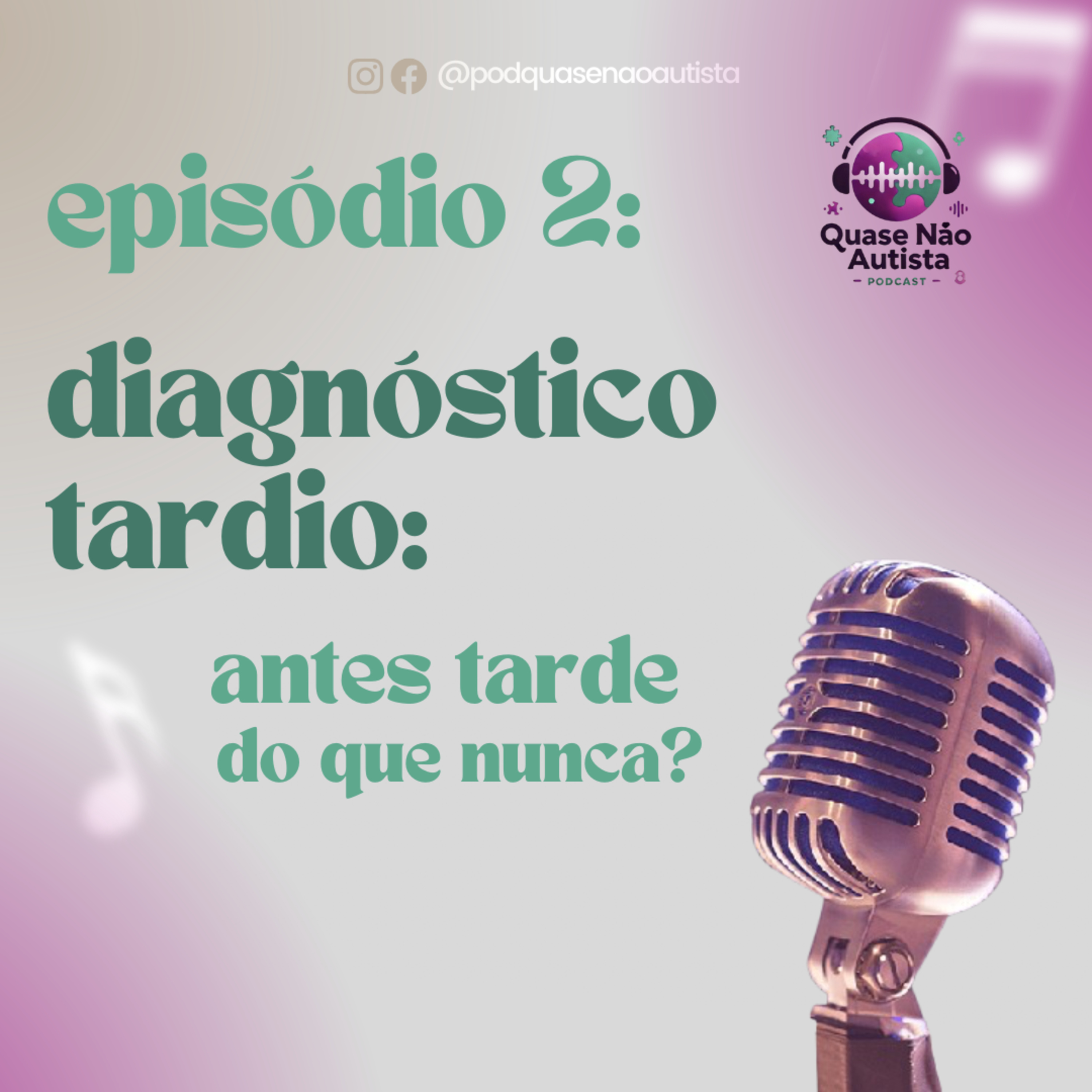 Podcast Quase Não Autista