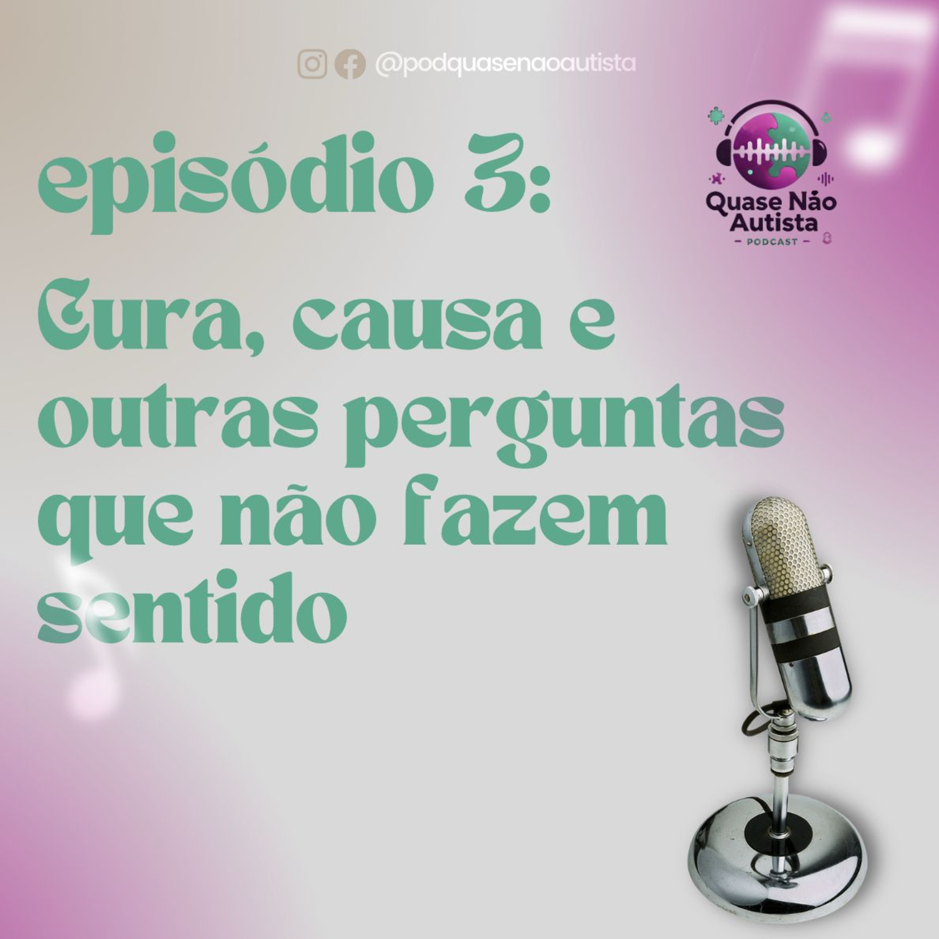 Podcast Quase Não Autista