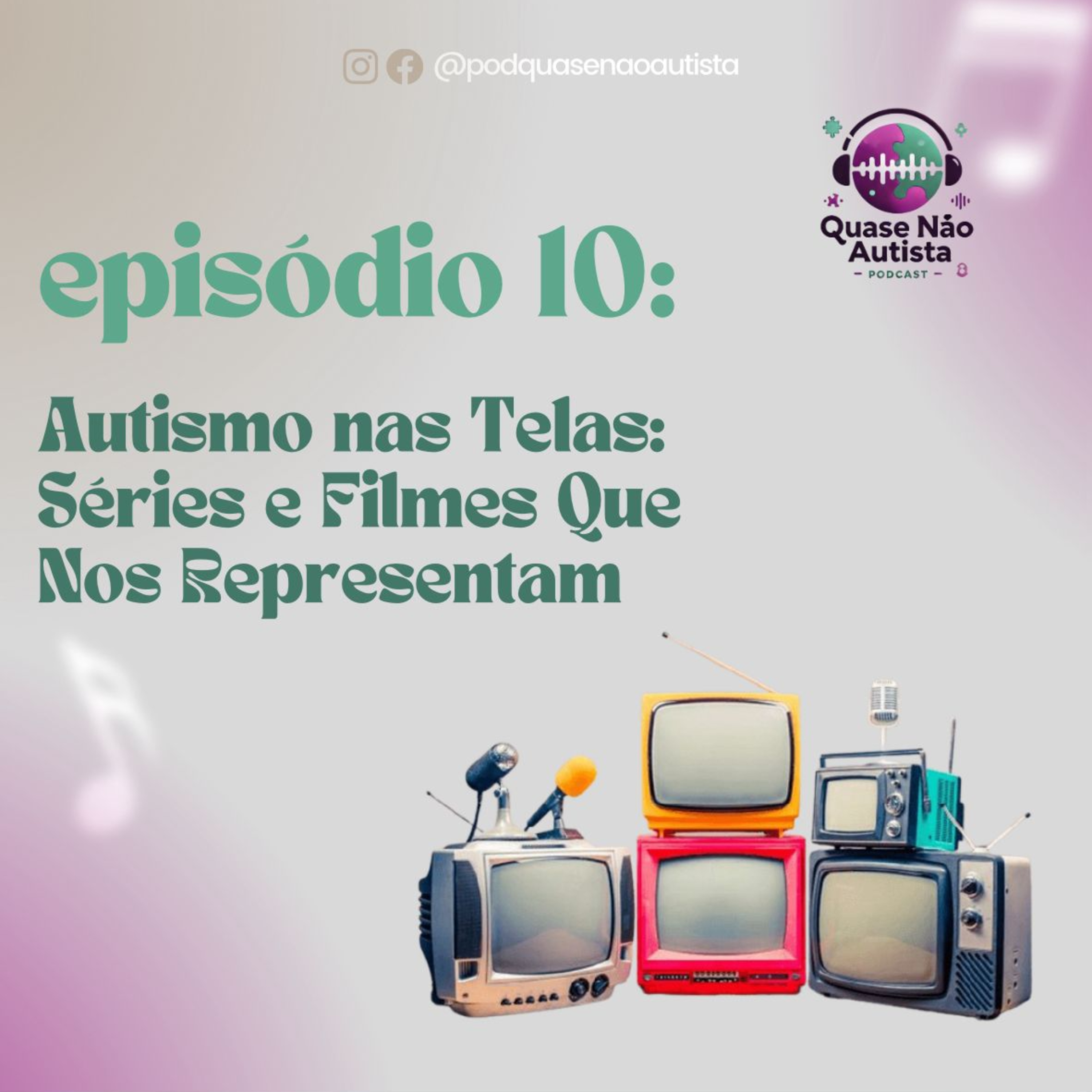 Podcast Quase Não Autista