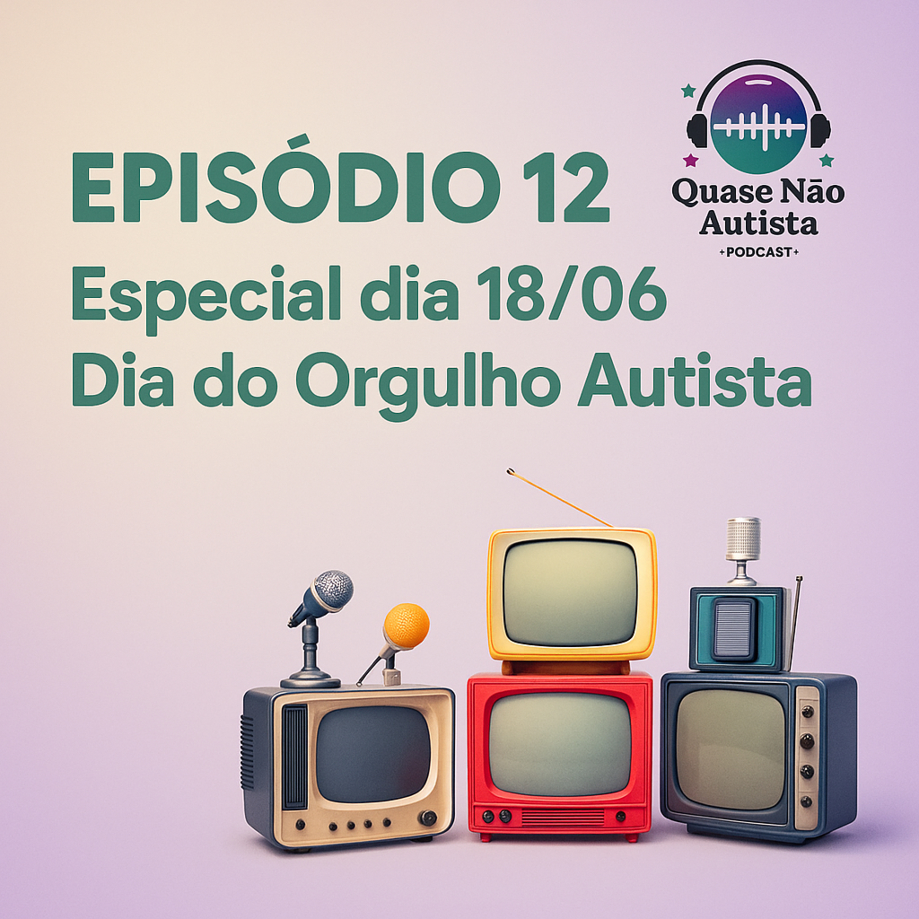 Podcast Quase Não Autista