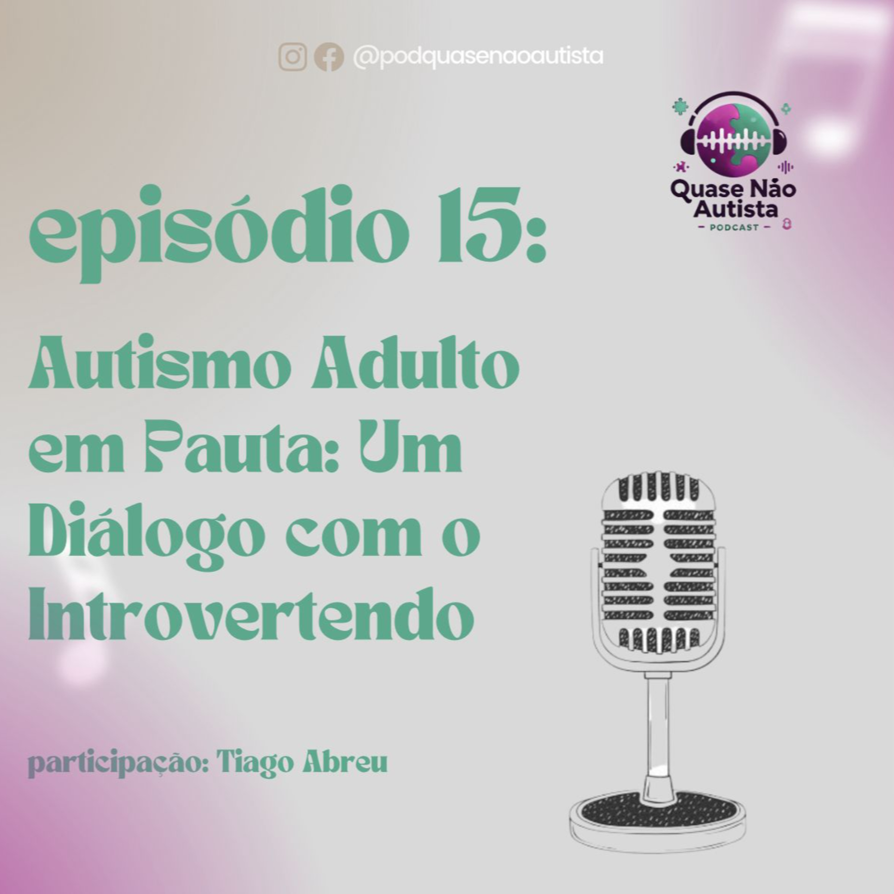 Podcast Quase Não Autista