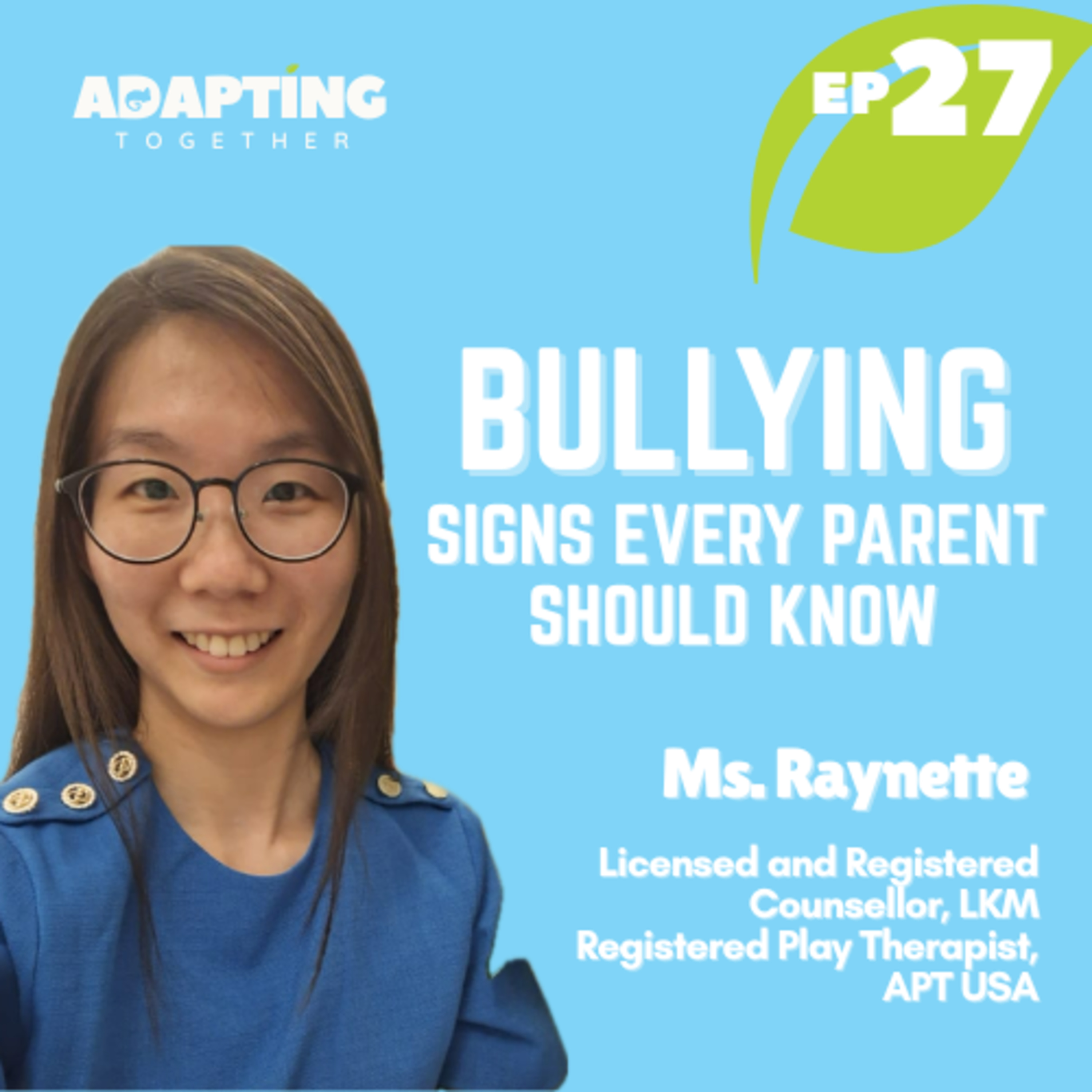 EP 27: Bullying – Sign Every Parents Should Know