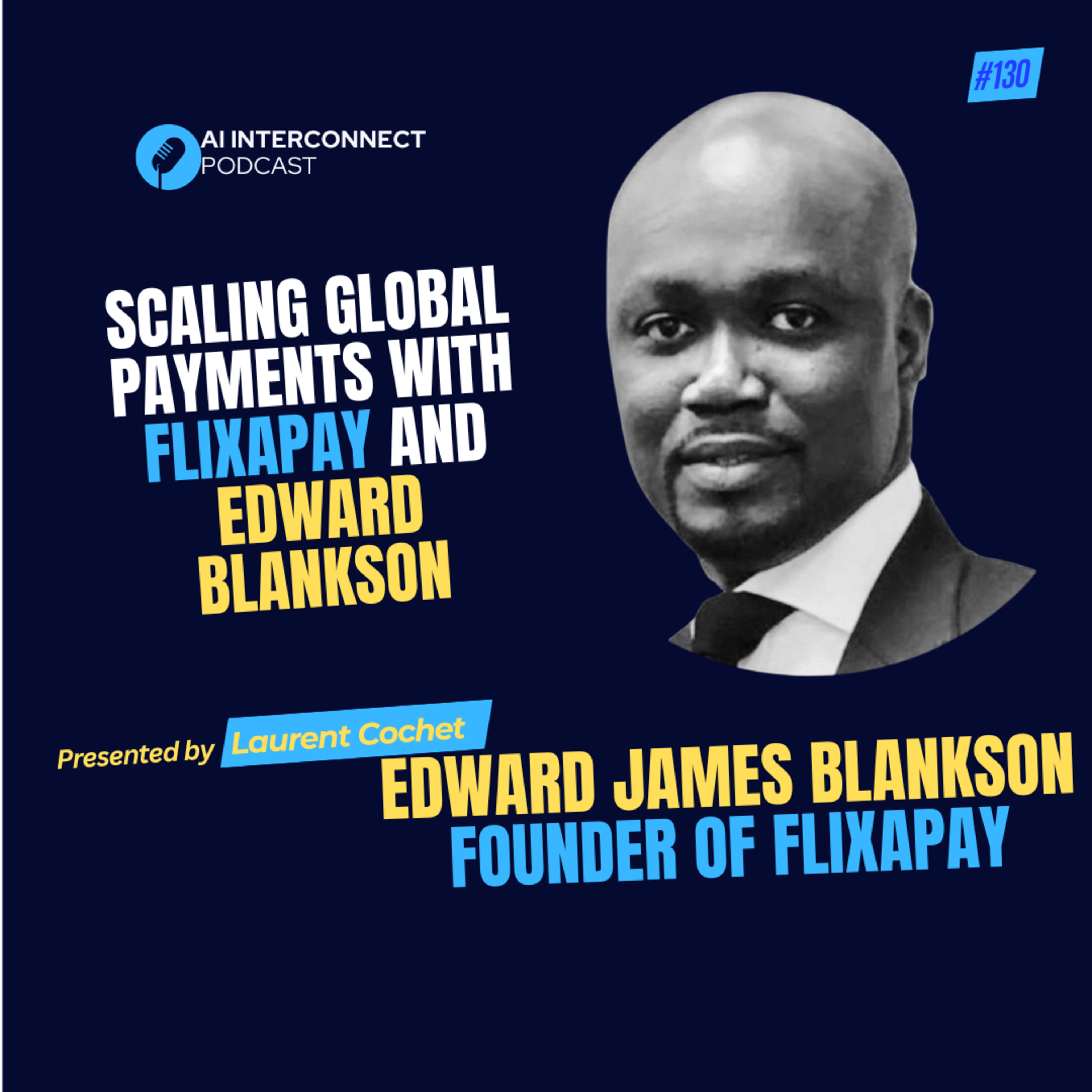 Scaling Global Payments with Flixapay and Edward Blankson