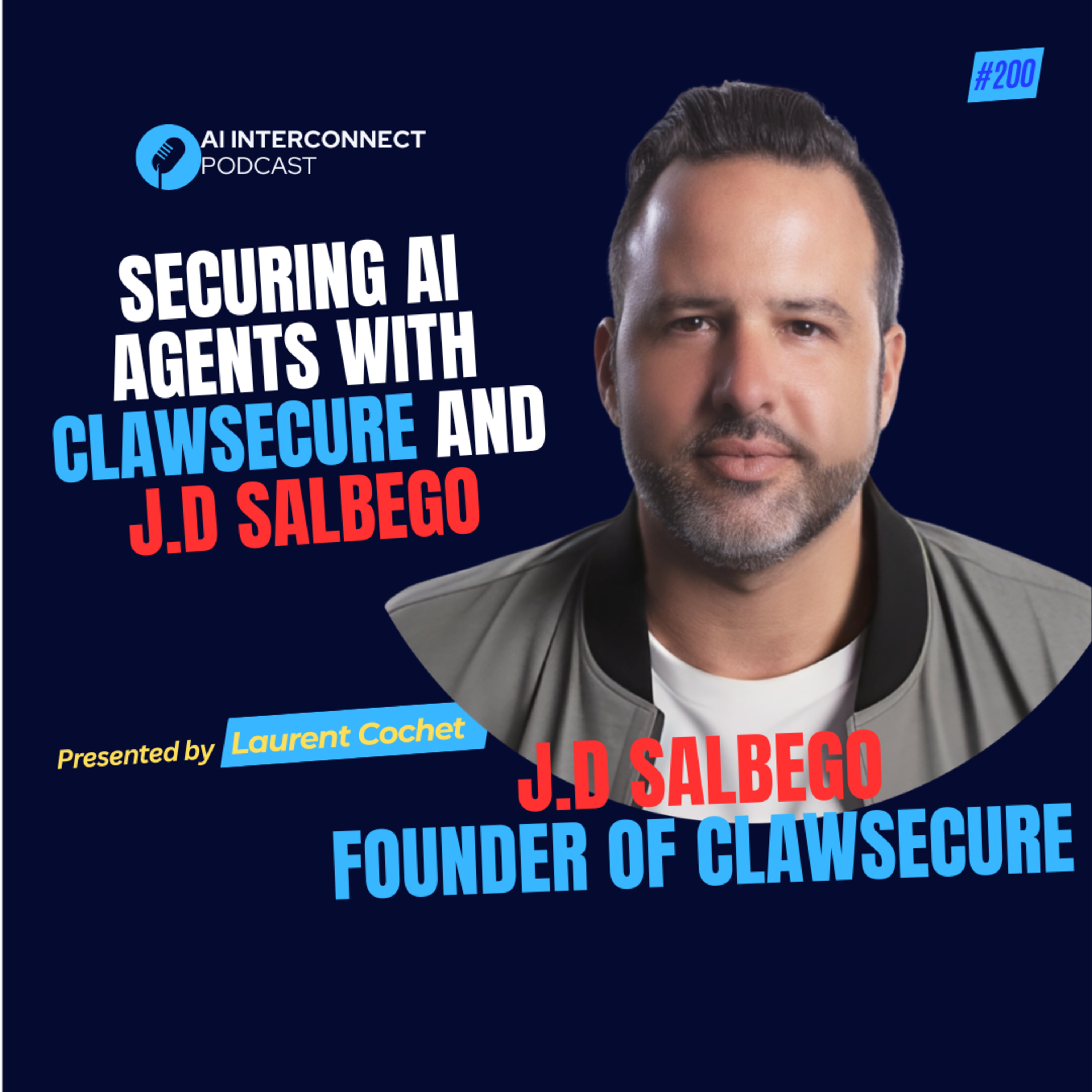 Securing AI Agents with Claw Secure and J.D Salbego
