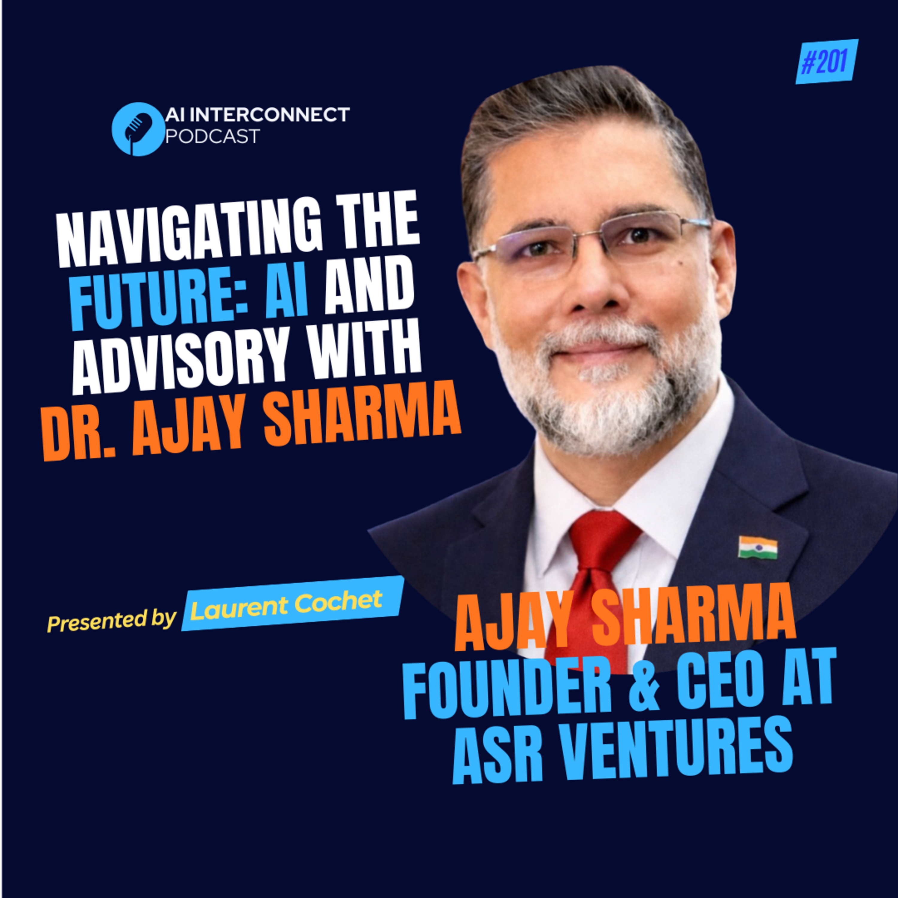 Navigating the Future: AI and Advisory with Dr. Ajay Sharma