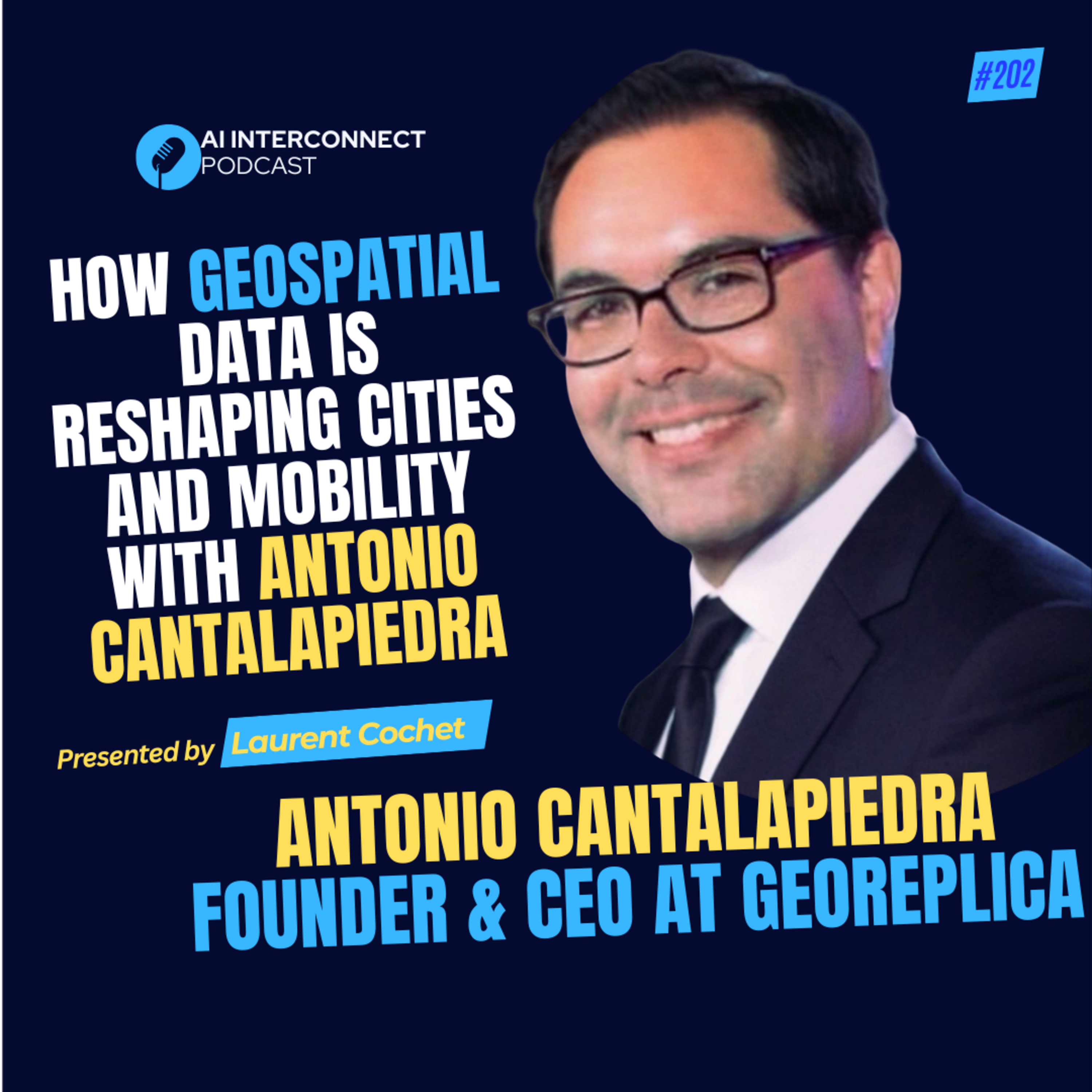 How Geospatial Data is Reshaping Cities and Mobility with Antonio Cantalapiedra
