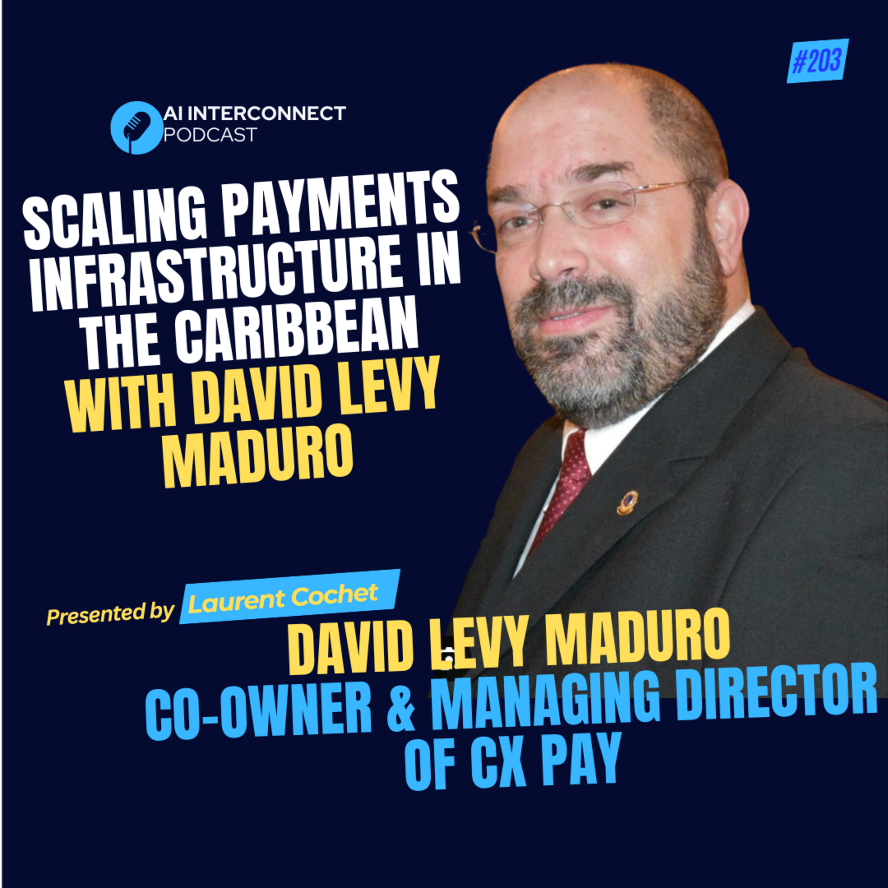 Scaling Payments Infrastructure in the Caribbean with David Levy Maduro