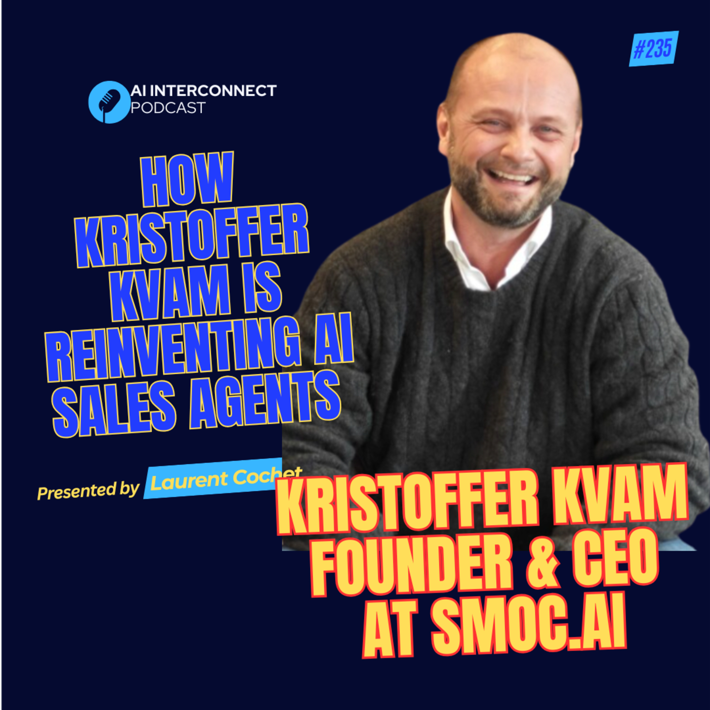 How Kristoffer Kvam Is Reinventing AI Sales Agents at SMOC.AI episode artwork