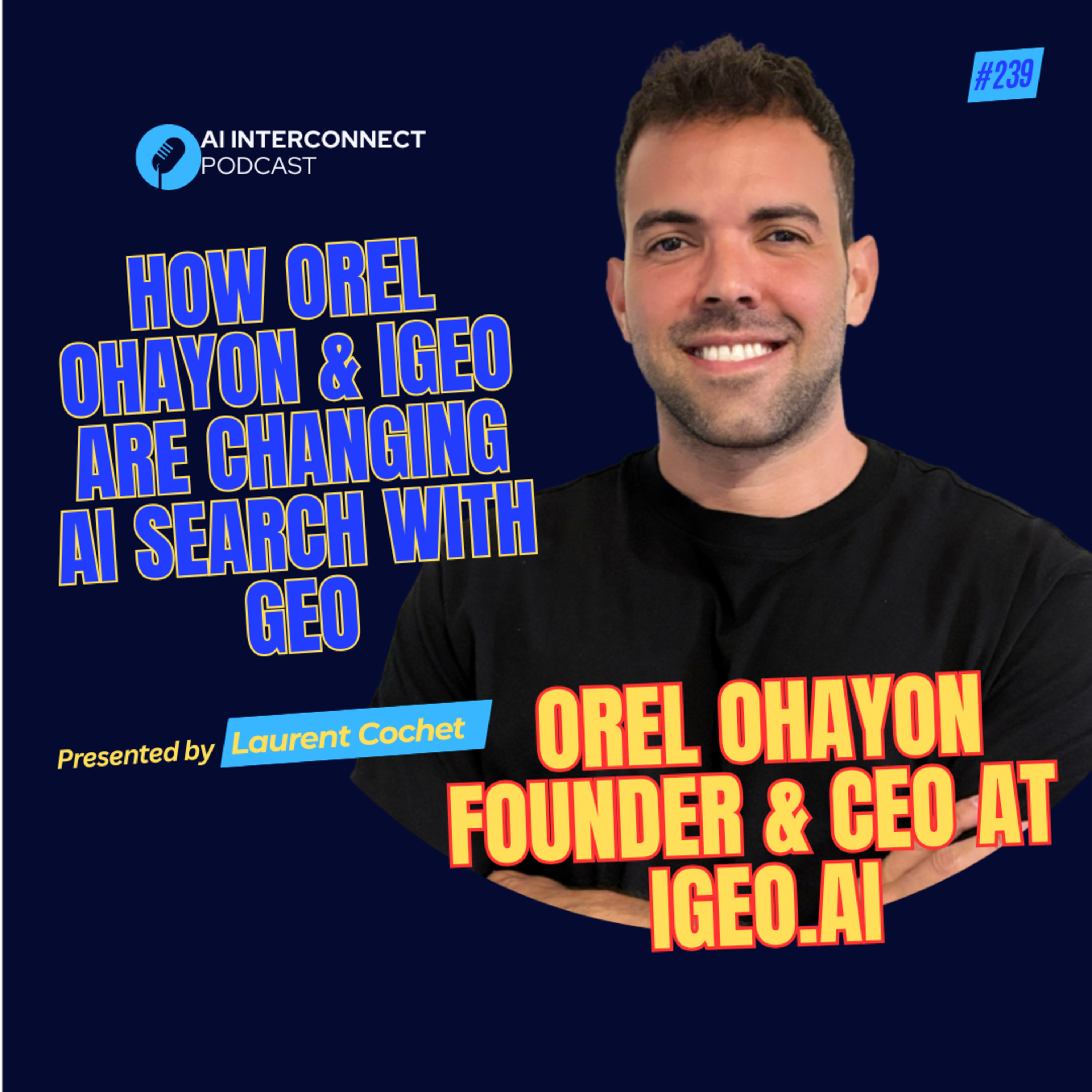 How Orel Ohayon & iGEO Are Changing AI Search with GEO episode artwork