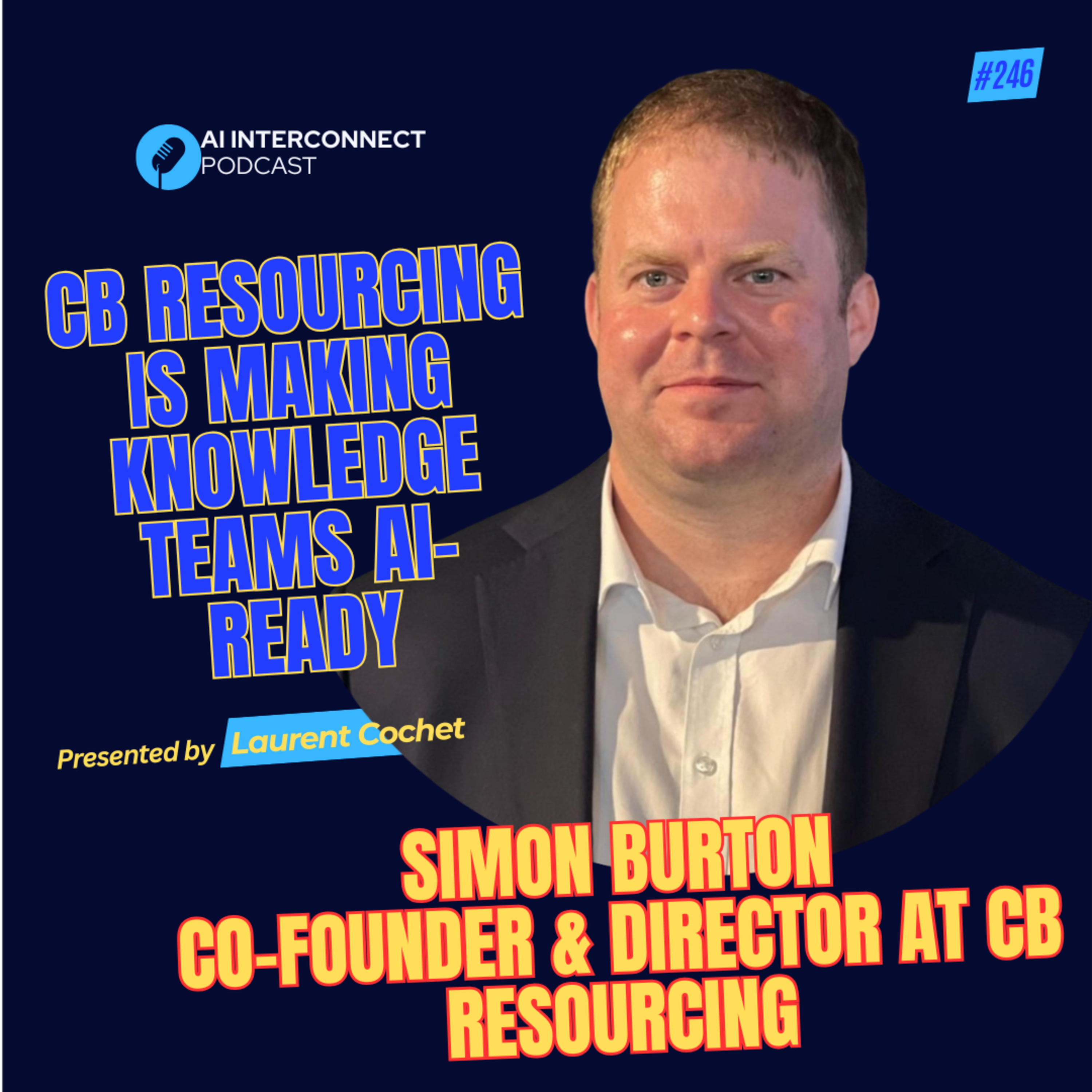How Simon Burton and CB Resourcing Are Making Knowledge Teams AI-Ready episode artwork