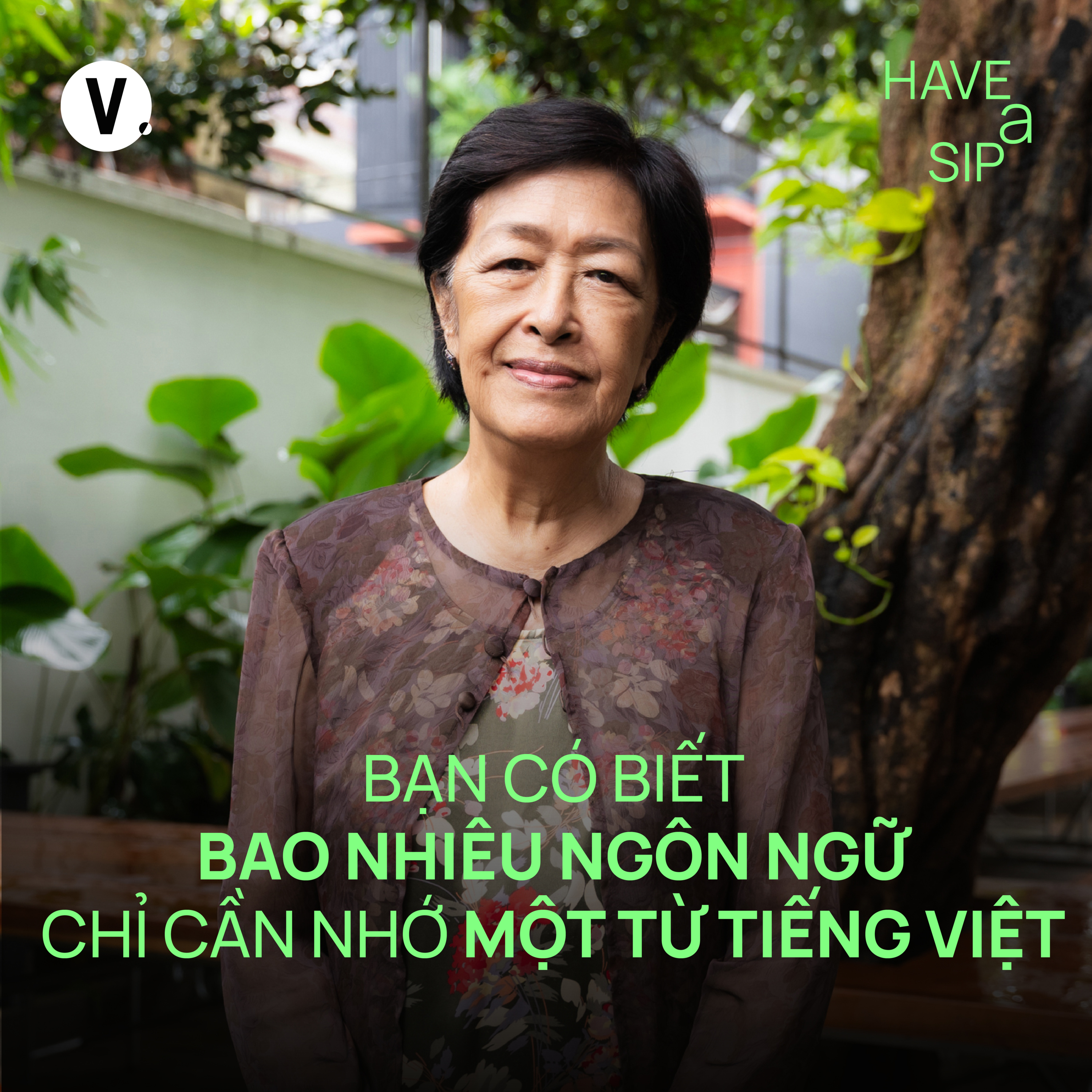 Tôn Nữ Thị Ninh: How many languages do you know, remembering just one Vietnamese word - Have A Sip #234