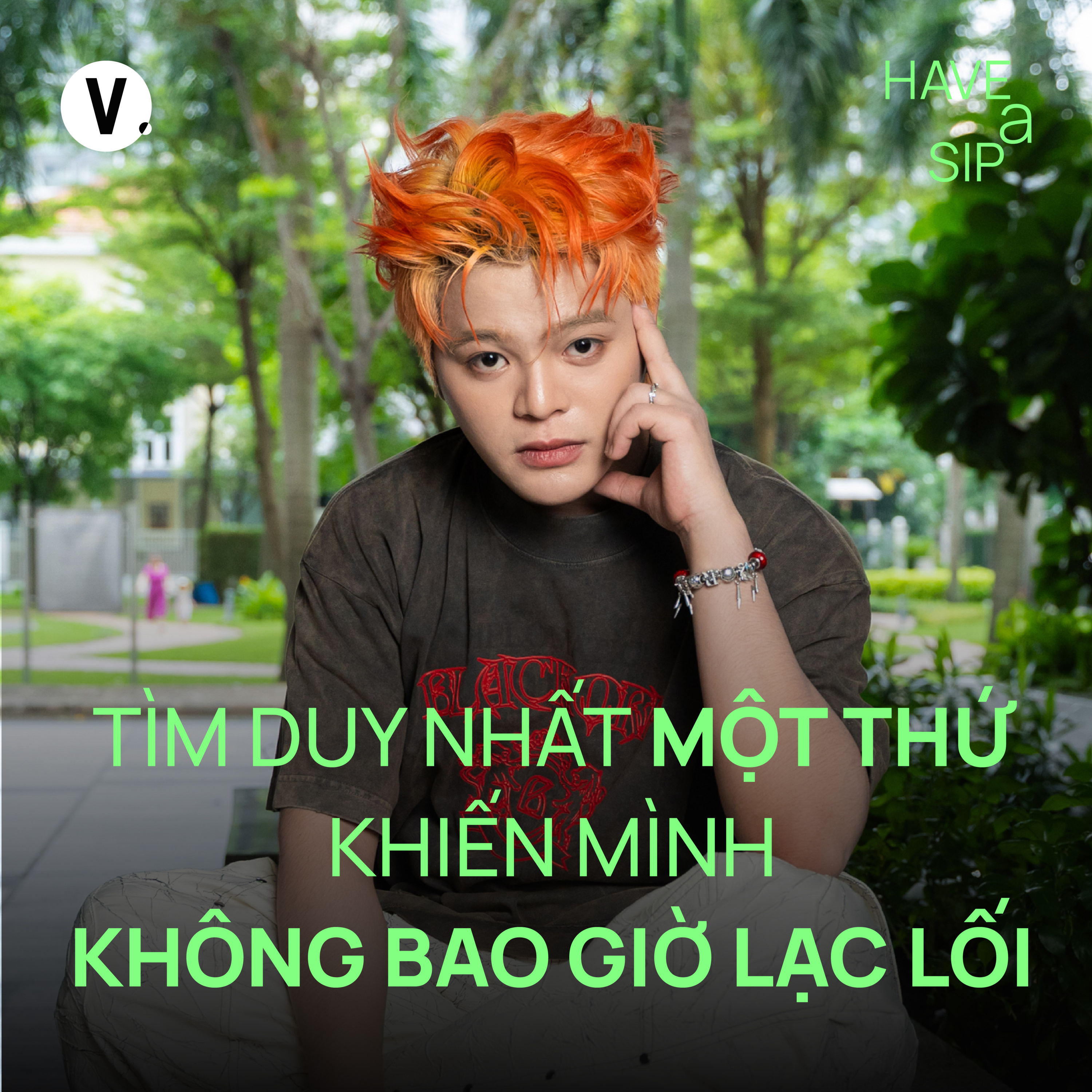 RHYDER: Tìm duy nhất một thứ khiến mình không bao giờ lạc lối - #HaveASip 237
