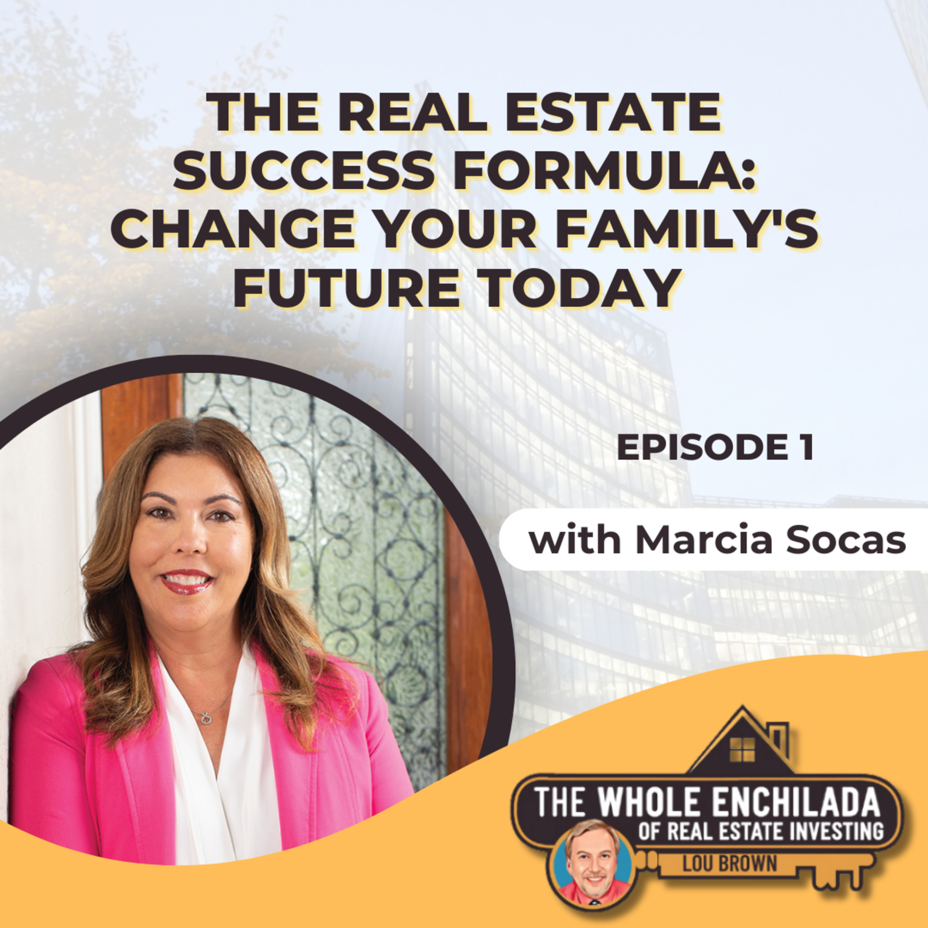 The Real Estate Success Formula: Change Your Family's Future Today - EP 1 episode artwork