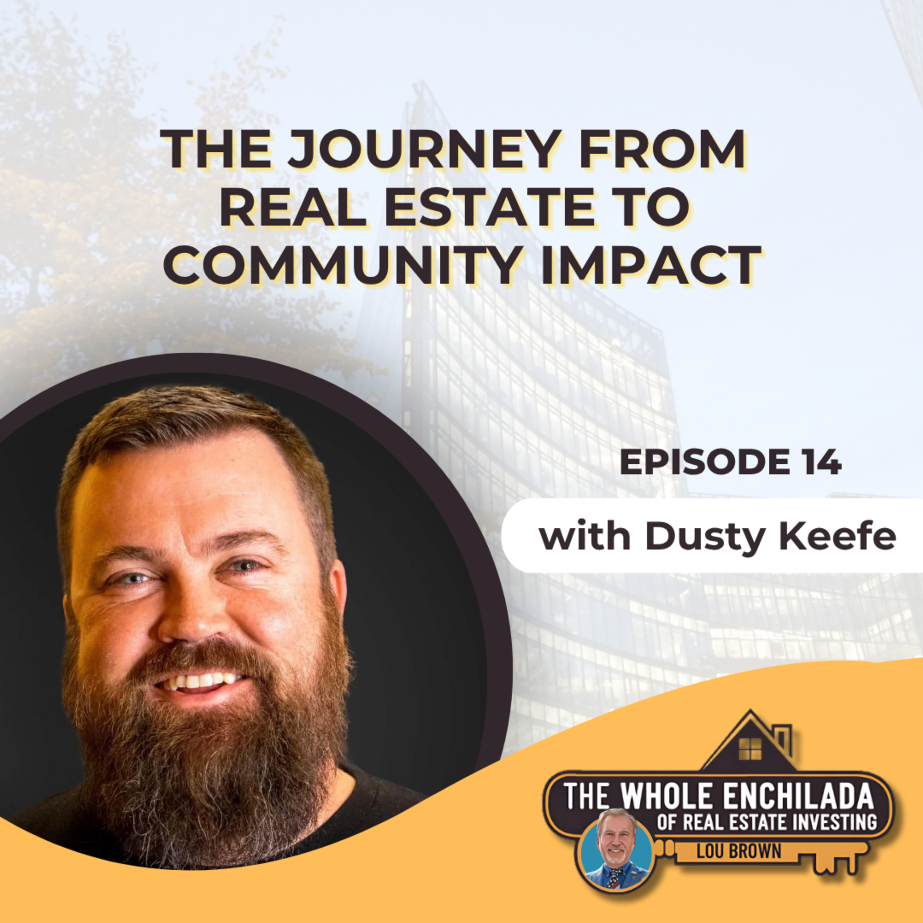 The Journey from Real Estate to Community Impact - EP 14 episode artwork