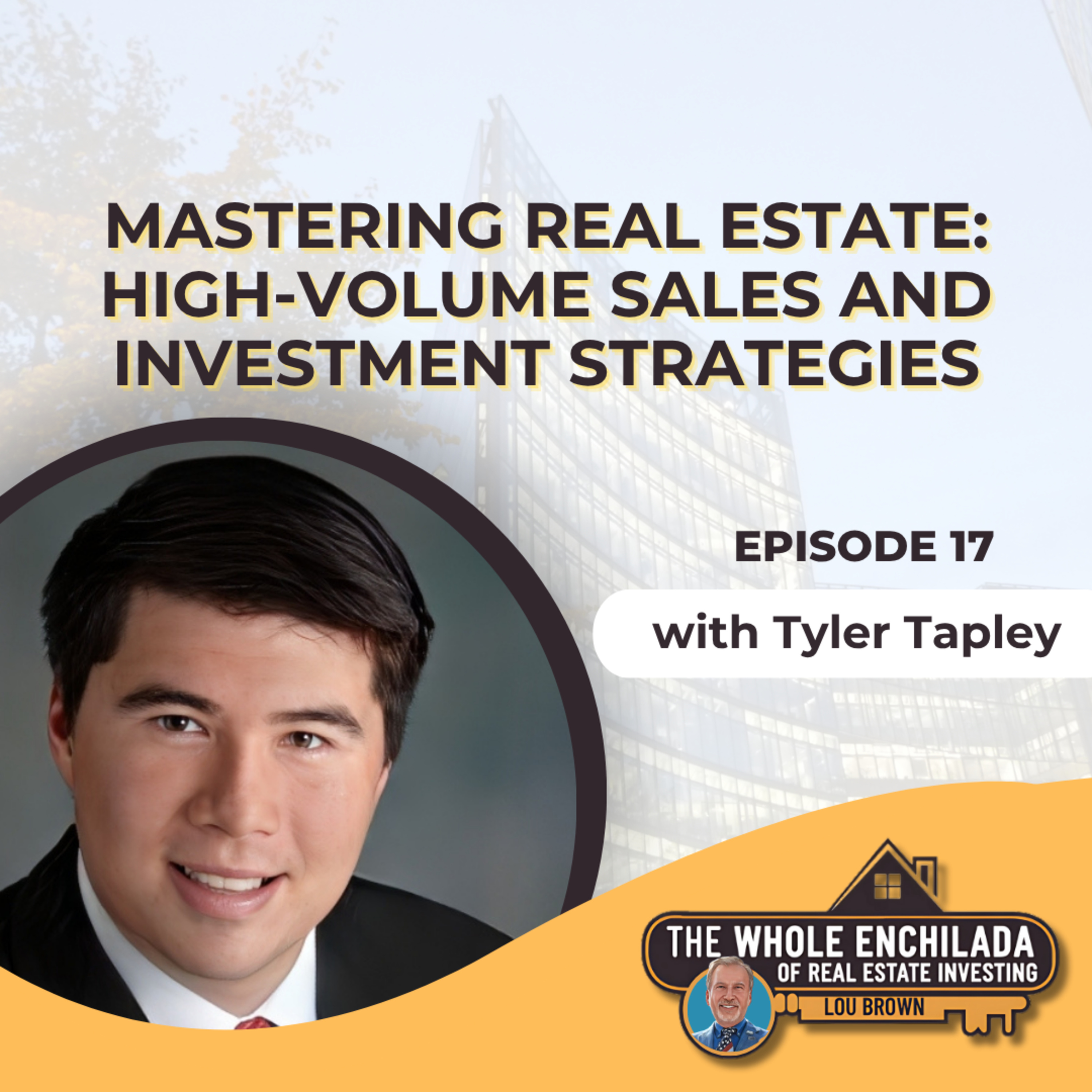 Mastering Real Estate: High-Volume Sales and Investment Strategies - EP 17 episode artwork