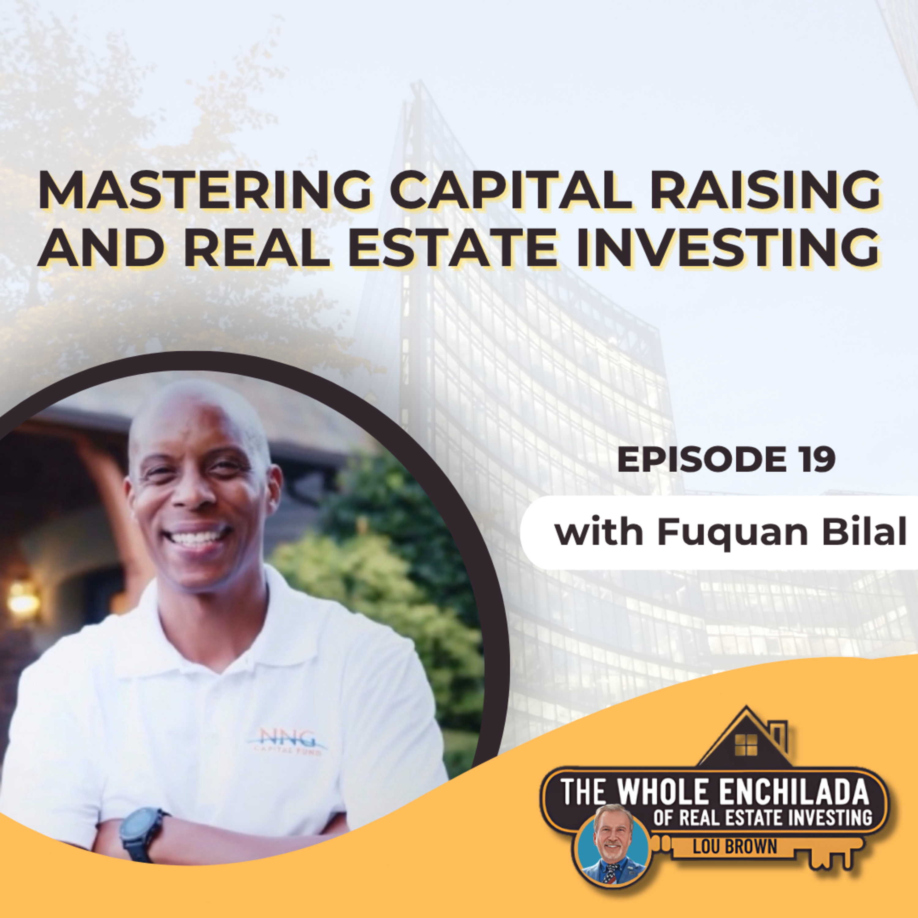 Mastering Capital Raising and Real Estate Investing - EP 19 episode artwork