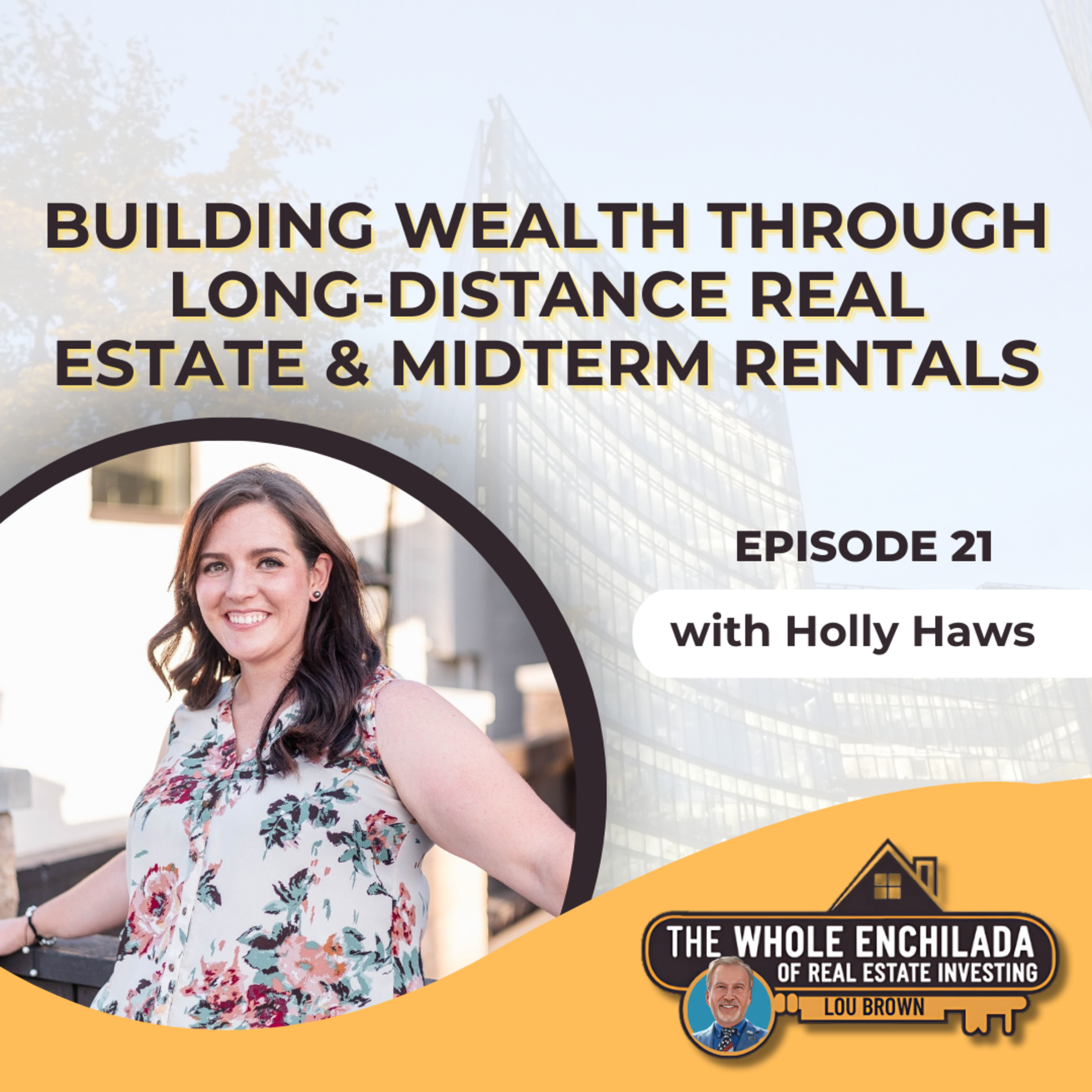 Building Wealth Through Long-Distance Real Estate & Midterm Rentals - EP 21 episode artwork