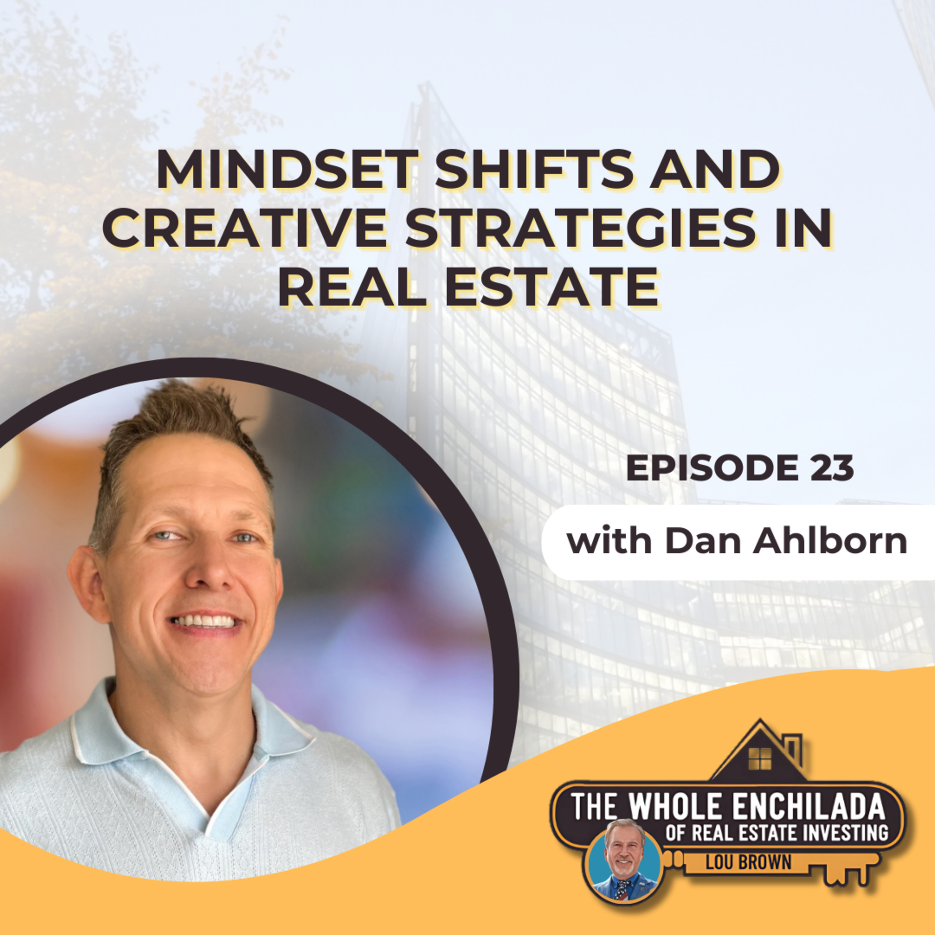 Mindset Shifts and Creative Strategies in Real Estate – EP 23