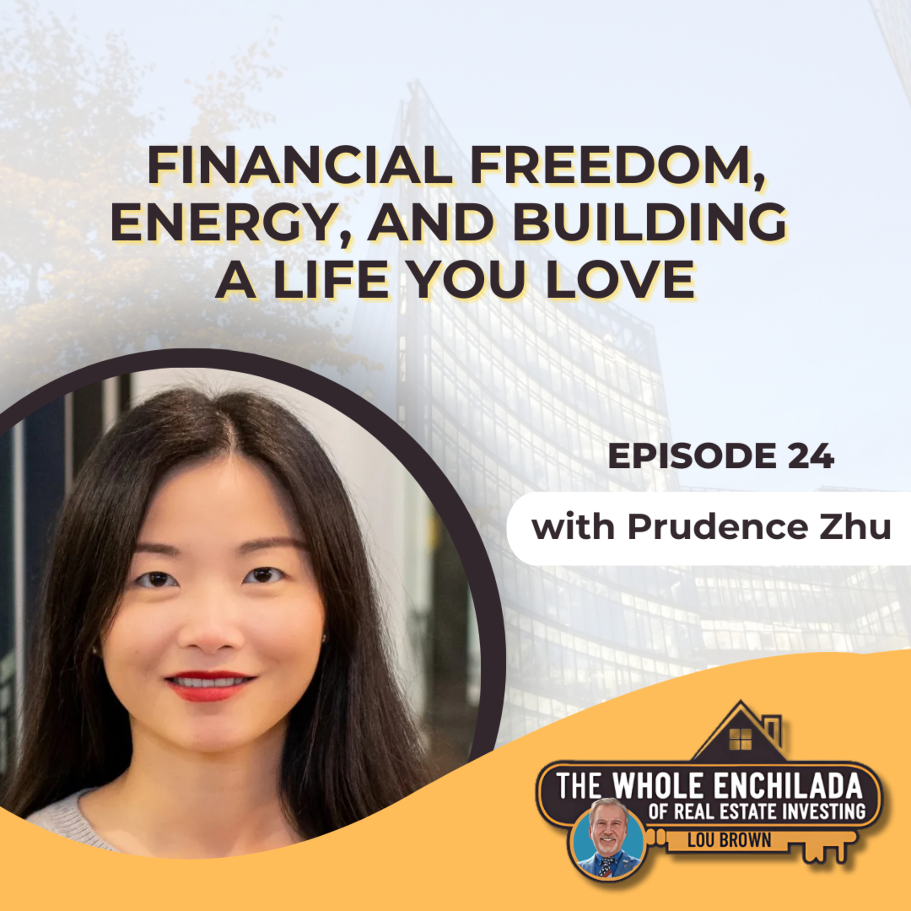 Financial Freedom, Energy, and Building a Life You Love - EP 24 episode artwork