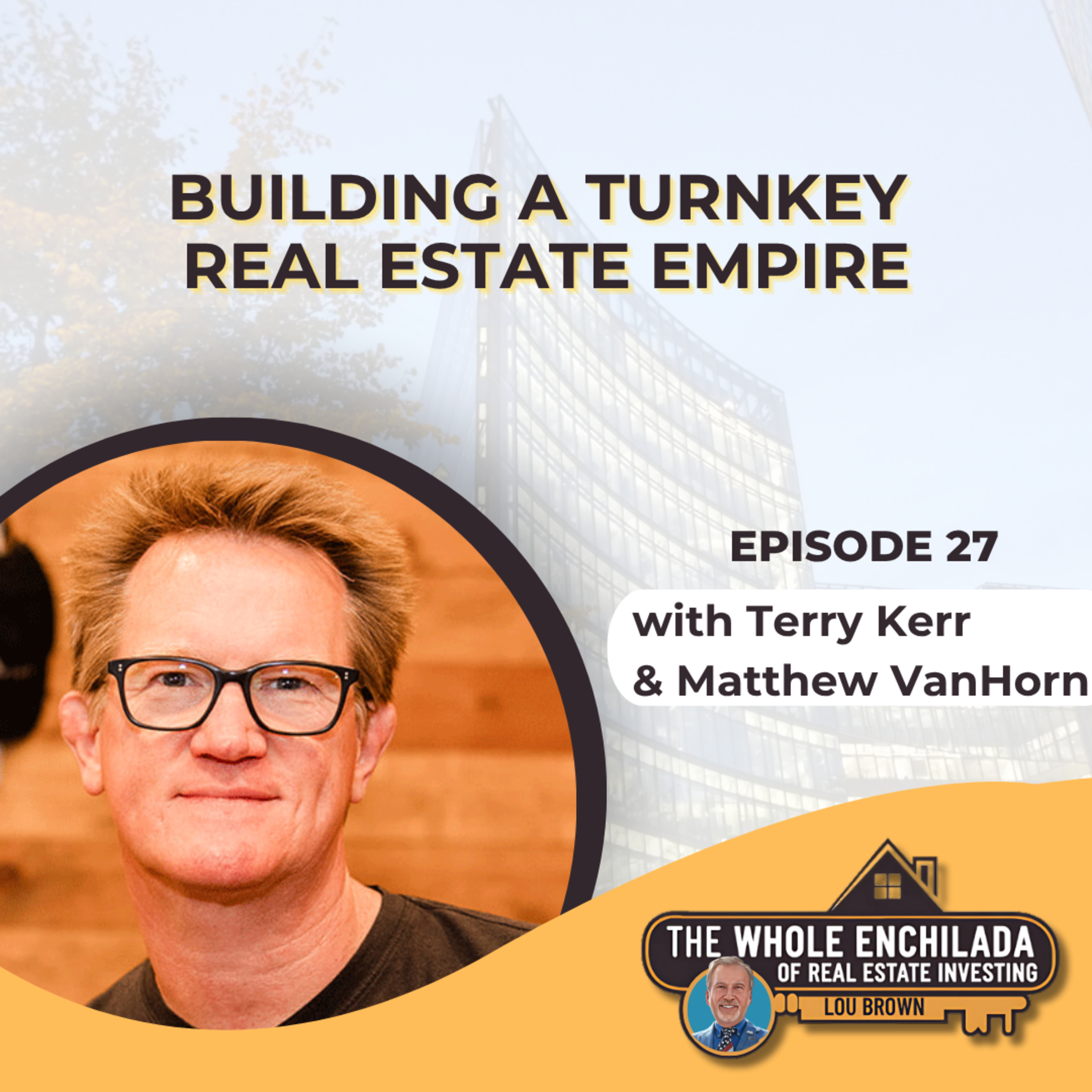 Building a Turnkey Real Estate Empire - EP 27 episode artwork