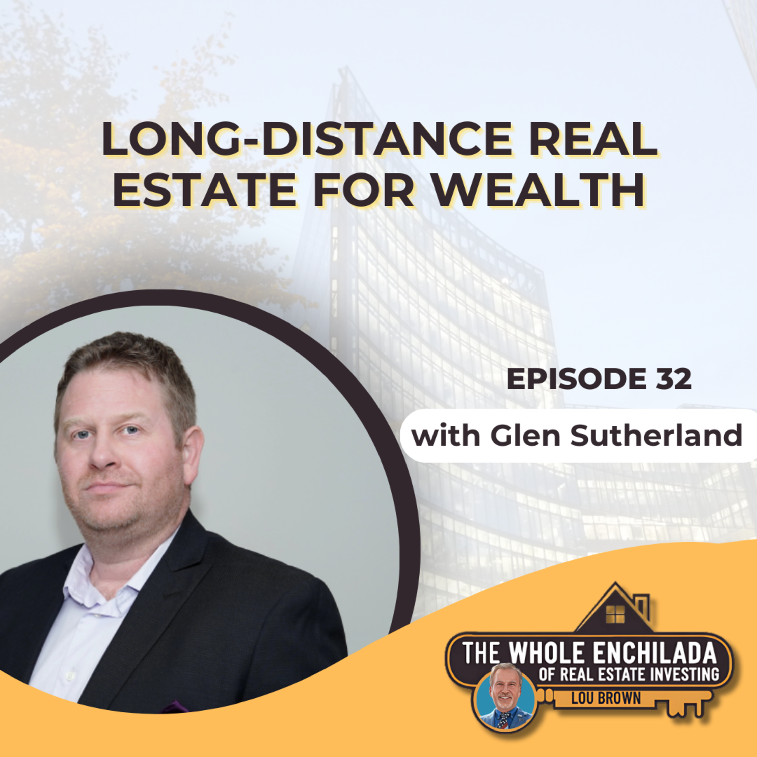 Building Wealth Through Long-Distance Real Estate Investing - EP 32 episode artwork