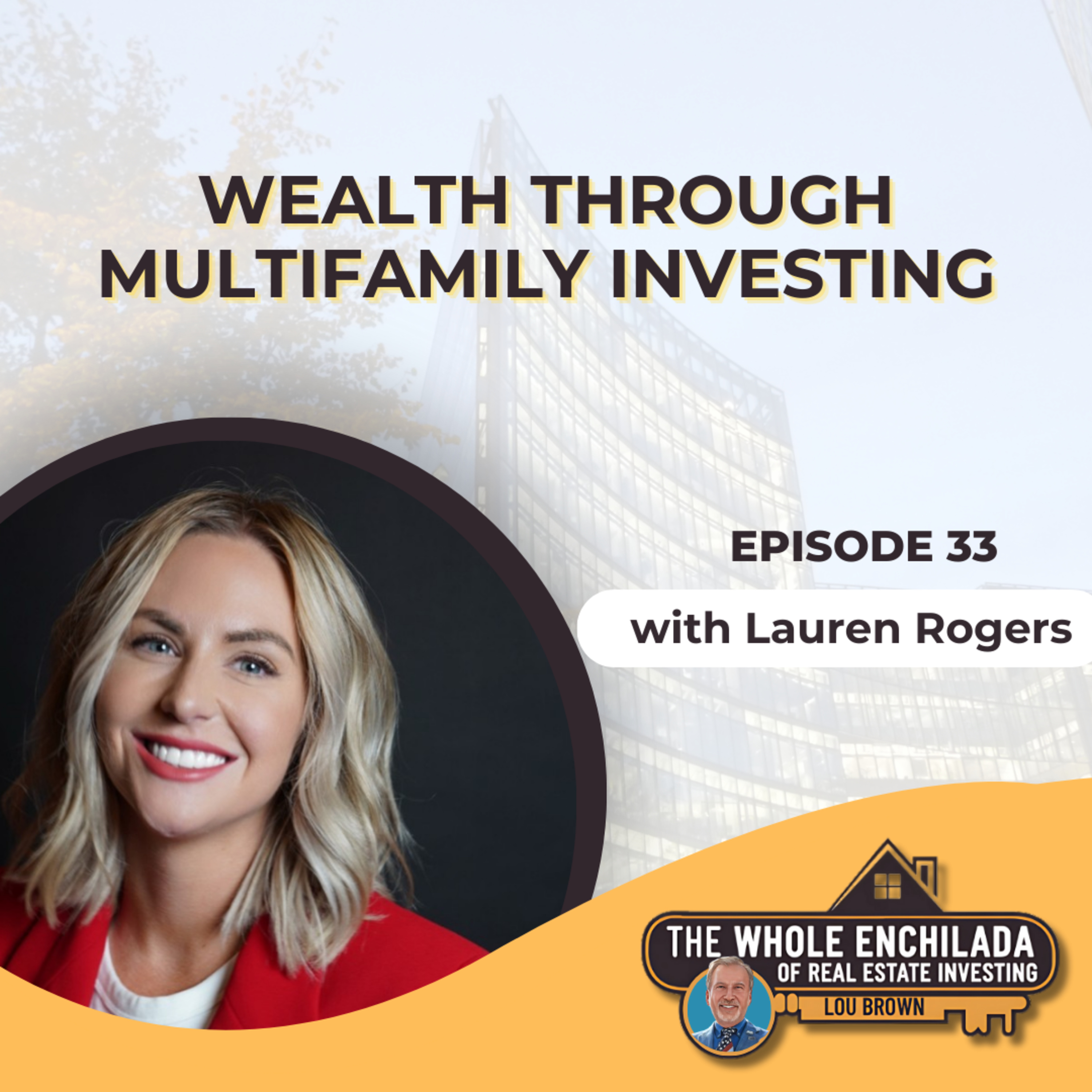 Building Wealth Through Strategic Multifamily Investing - EP 33 episode artwork