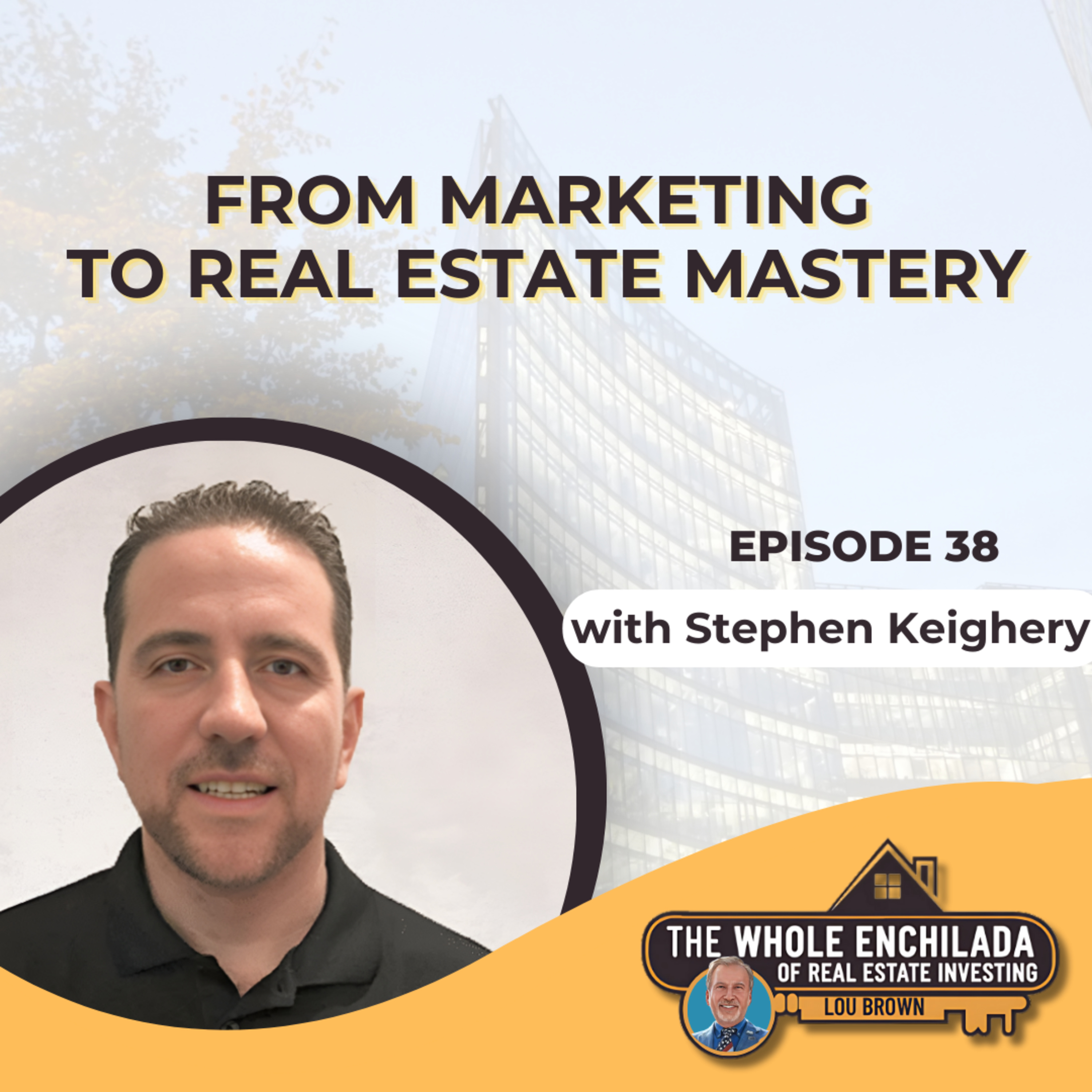 From Marketing to Mastery: Building Wealth Through Wholesaling & Buy-and-Hold - EP 38 episode artwork