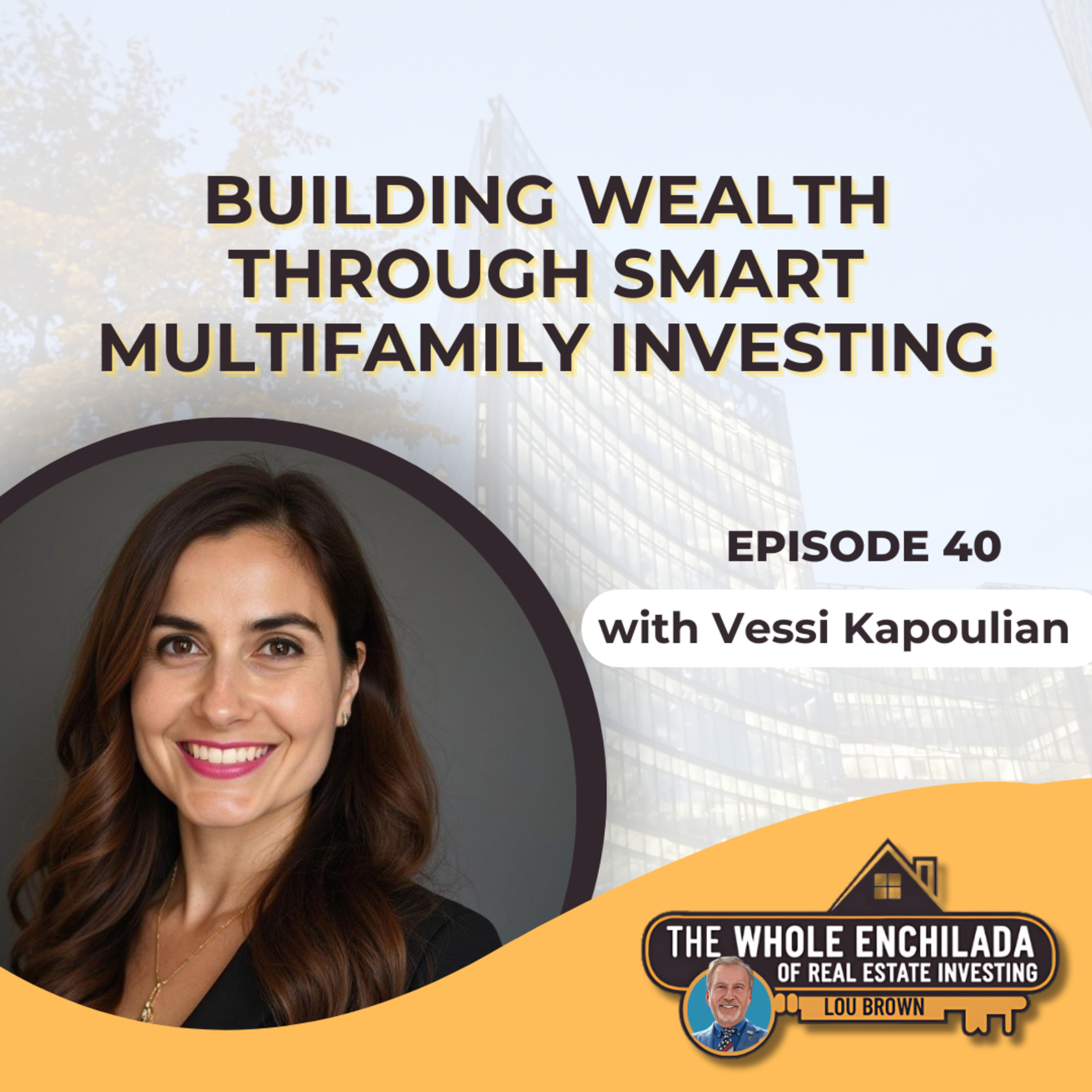 Building Wealth Through Smart Multifamily Investing episode artwork