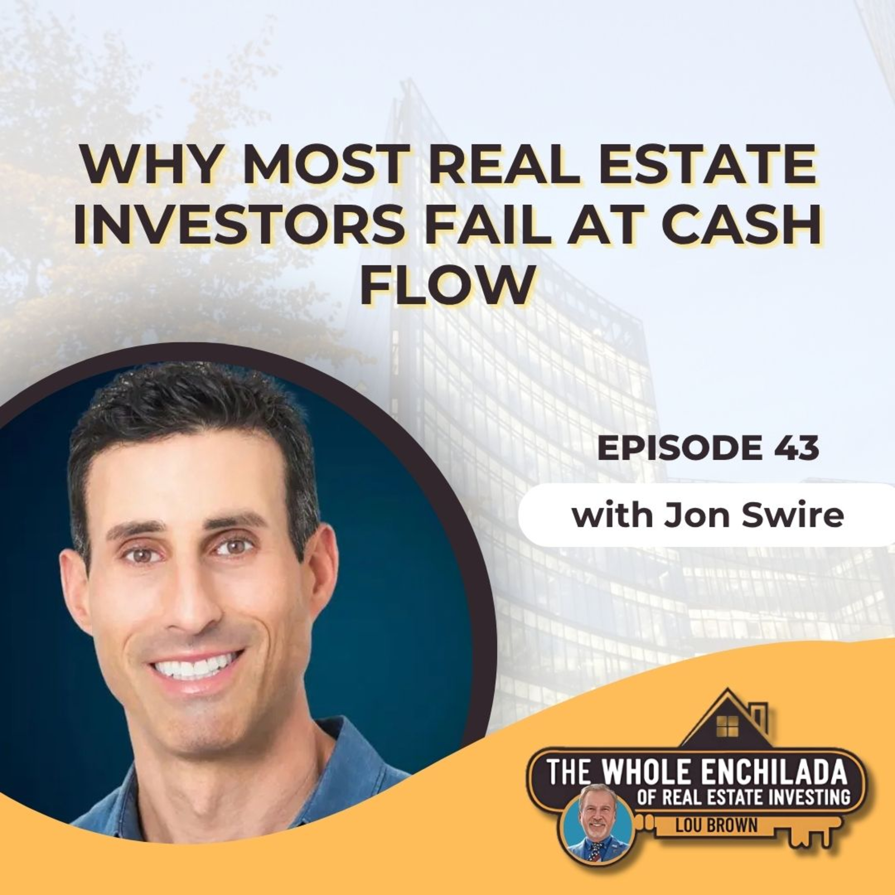How Smart Investors Build Generational Wealth Through Cash Flow | John Swier