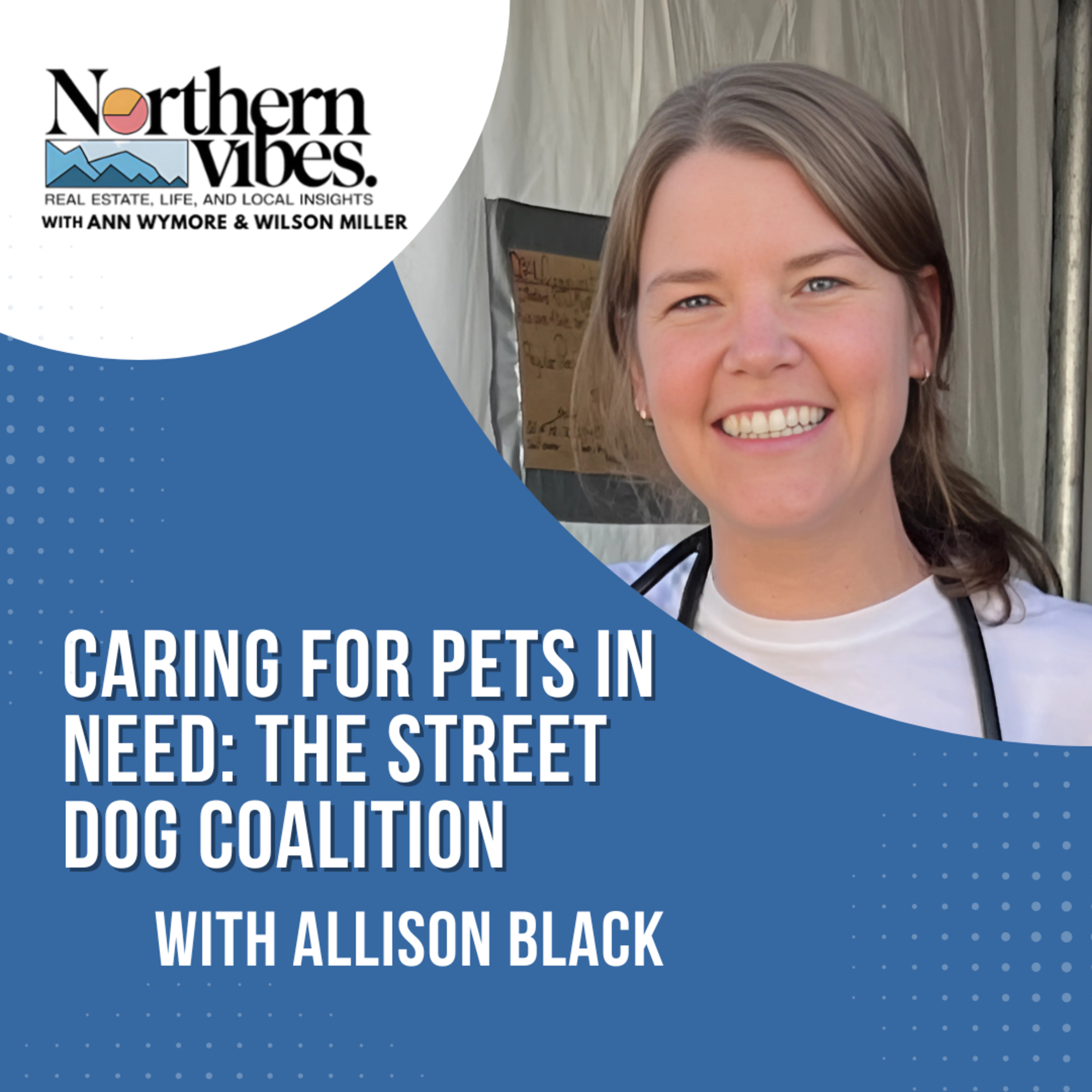 Caring for Pets in Need: The Street Dog Coalition with Allison Black – EP 10