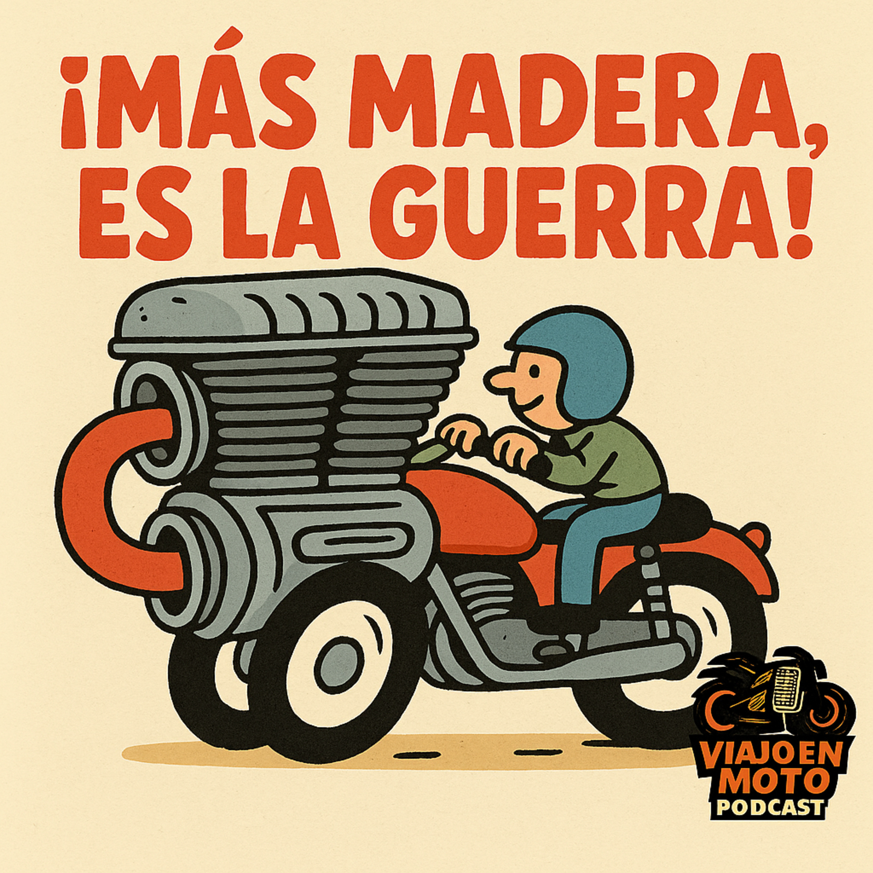 ¡Más madera, es la guerra!